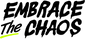 Embrace The Chaos
