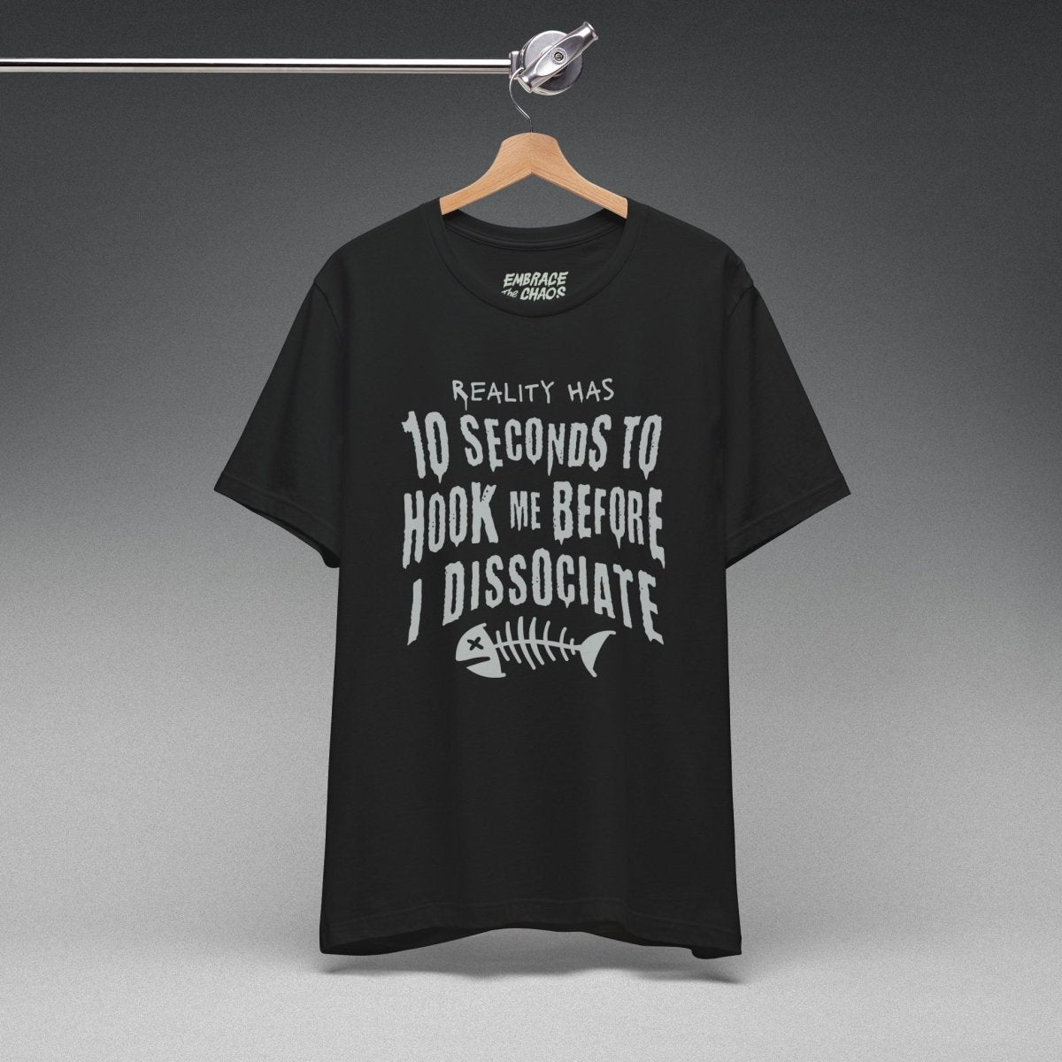 10 SEC BEFORE I DISSOCIATE TEE XS Deep Teal - Embrace The Chaos mental health humor apparel