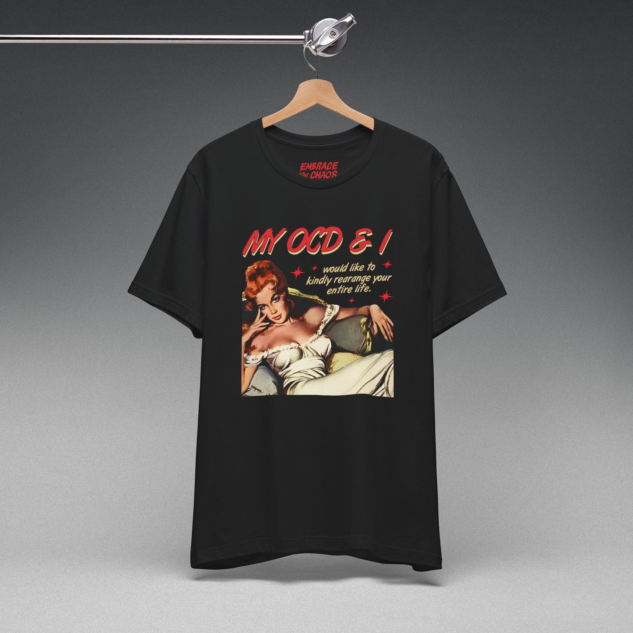 MY OCD & I T-SHIRT