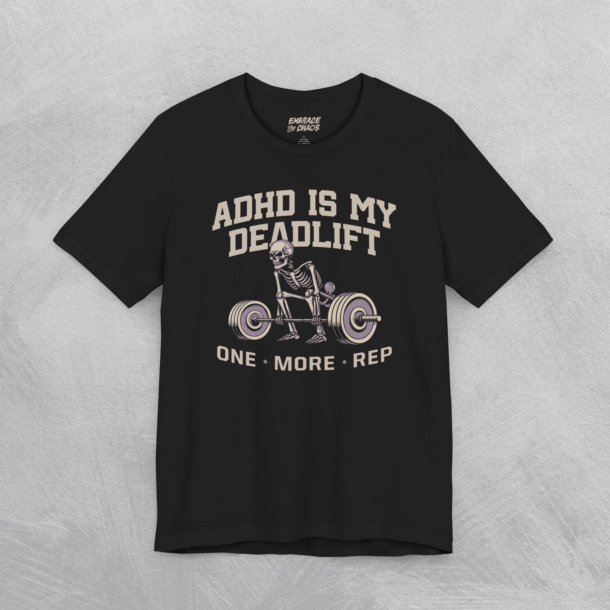 ADHD IS MY DEADLIFT TEE