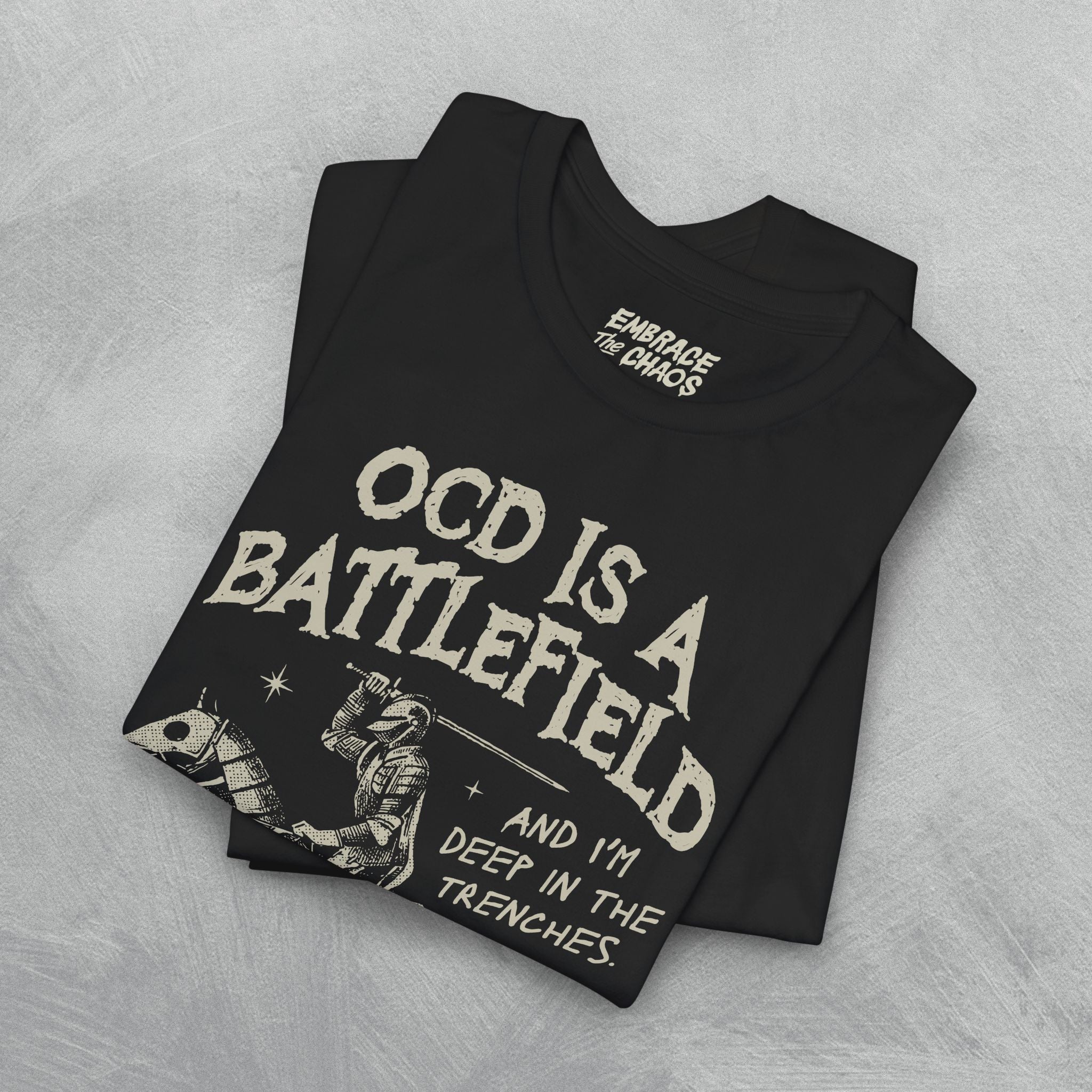OCD IS A BATTLEFIELD T-SHIRT