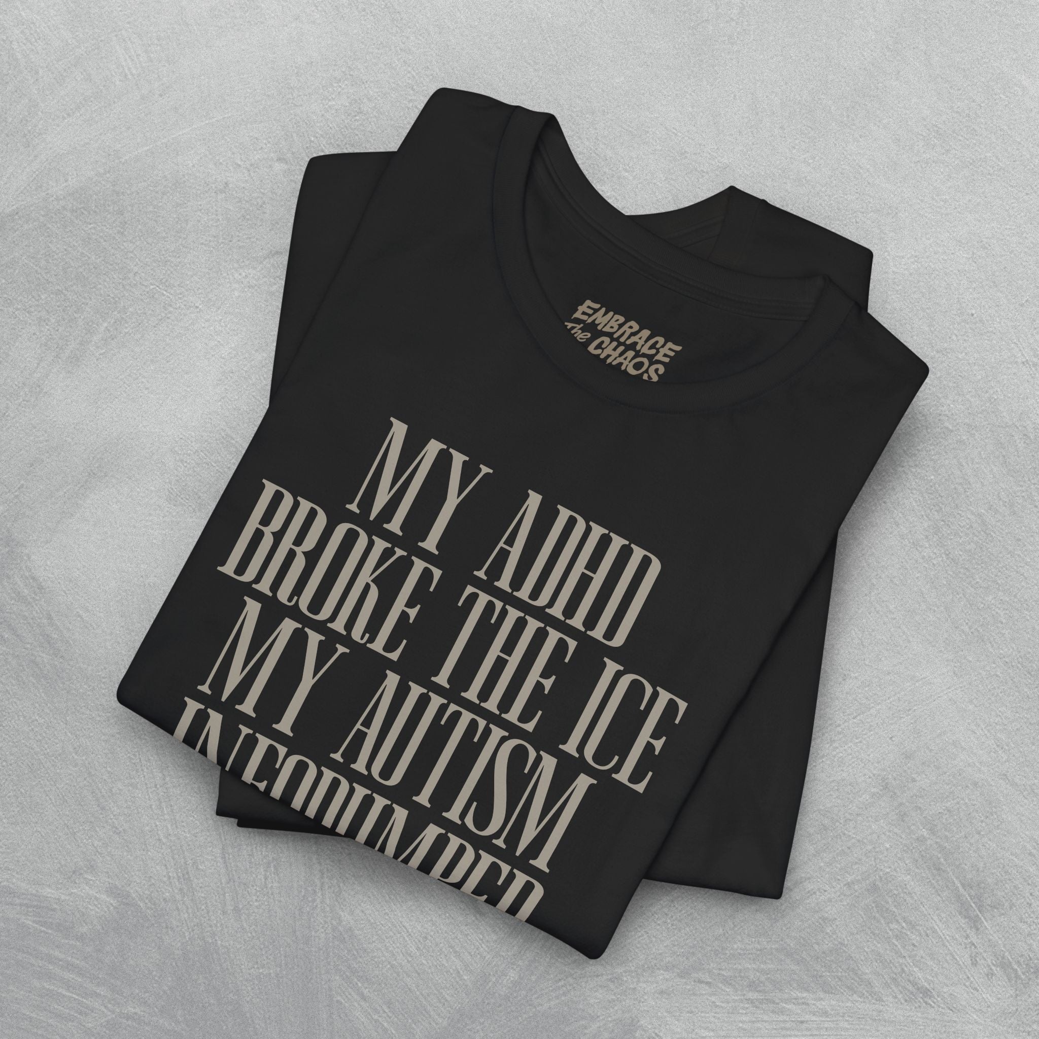 MY AUTISM INFODUMPED T-SHIRT