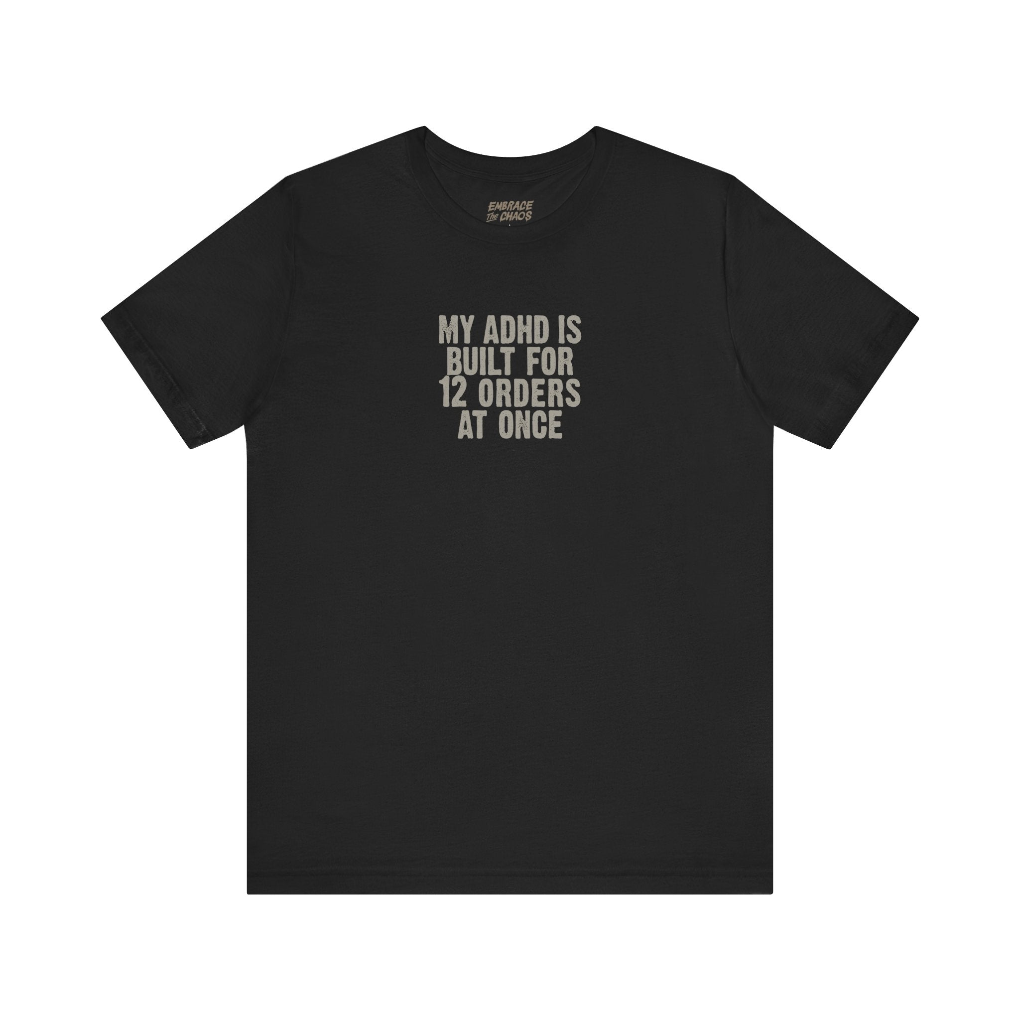 BUILT FOR 12 ORDERS AT ONCE TEE