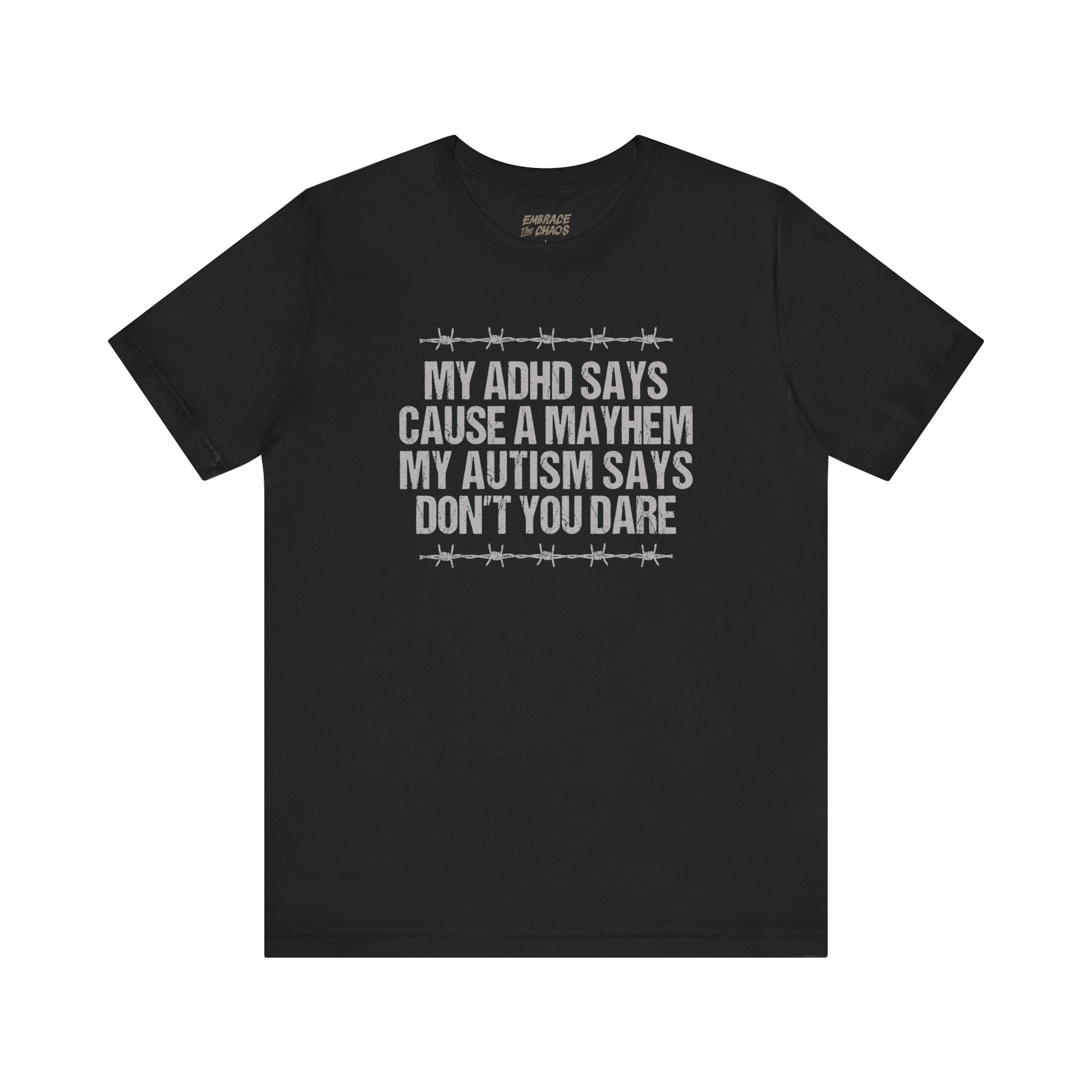 DON'T YOU DARE T-SHIRT