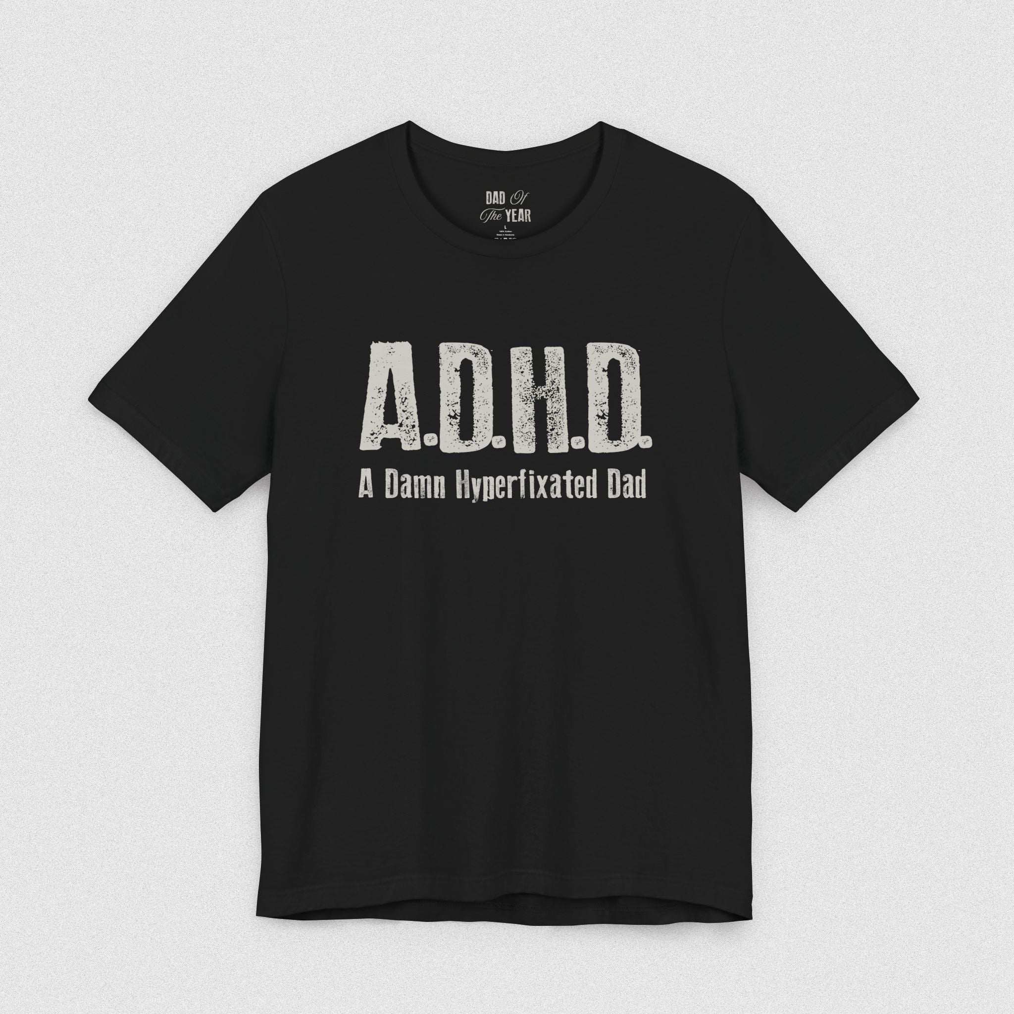 A DAMN HYPERFIXATED DAD TEE