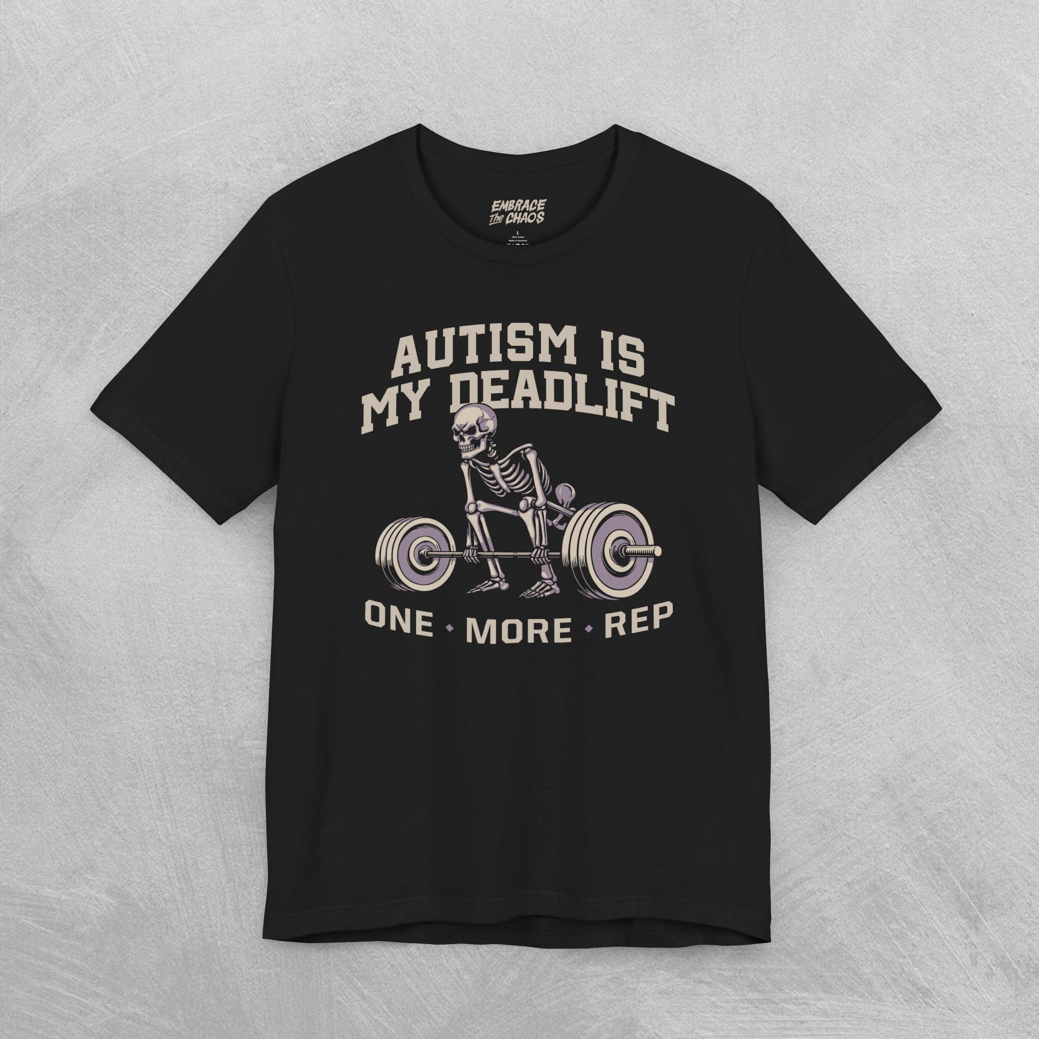 AUTISM IS MY DEADLIFT T-SHIRT