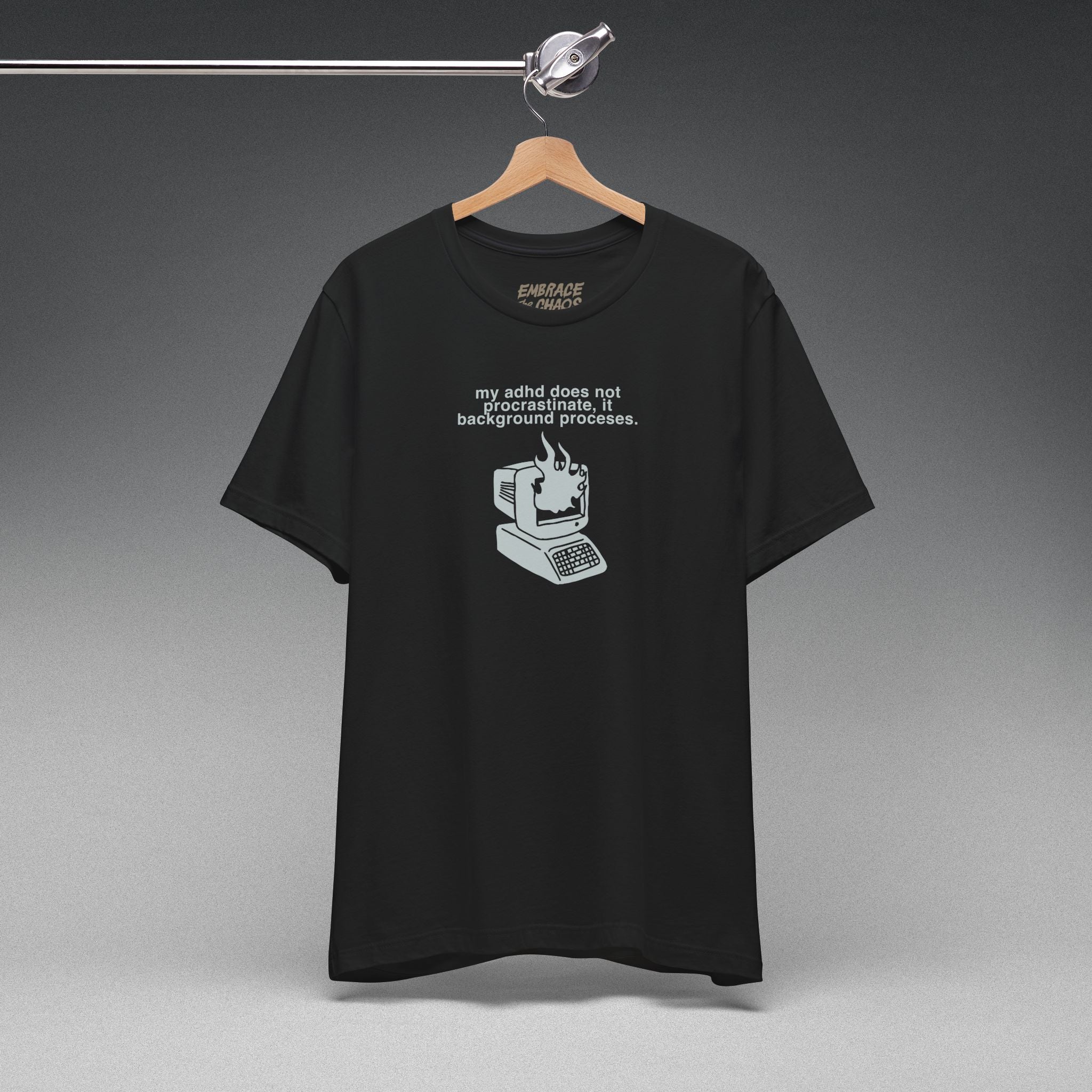 MY ADHD DOESN'T PROCRASTINATE TEE
