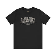 MY ADHD TREATS REST DAY LIKE A PERSONAL INSULT TEE