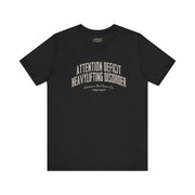 ATTENTION DEFICIT HEAVYLIFTING DISORDER TEE