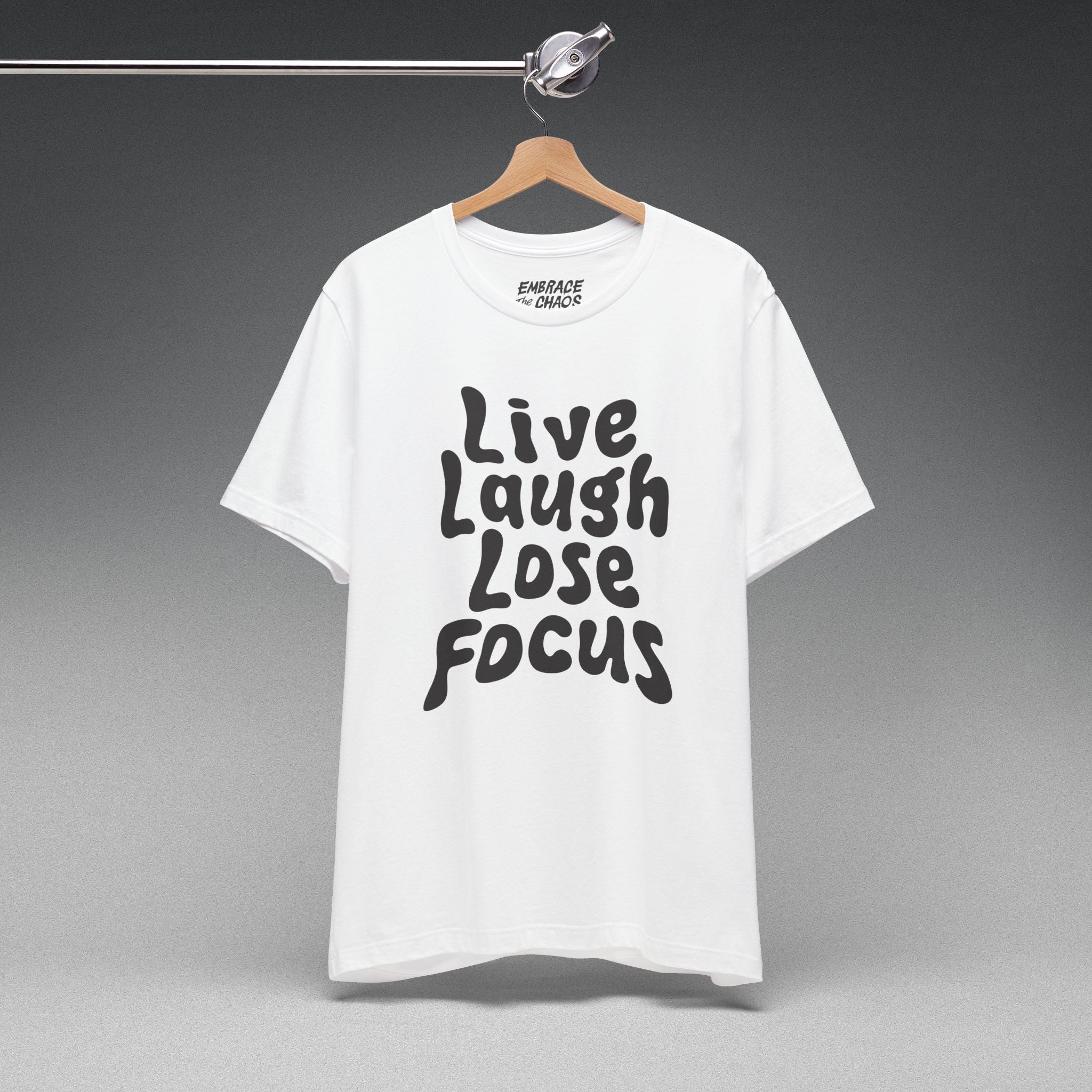 LIVE LAUGH LOSE FOCUS TEE
