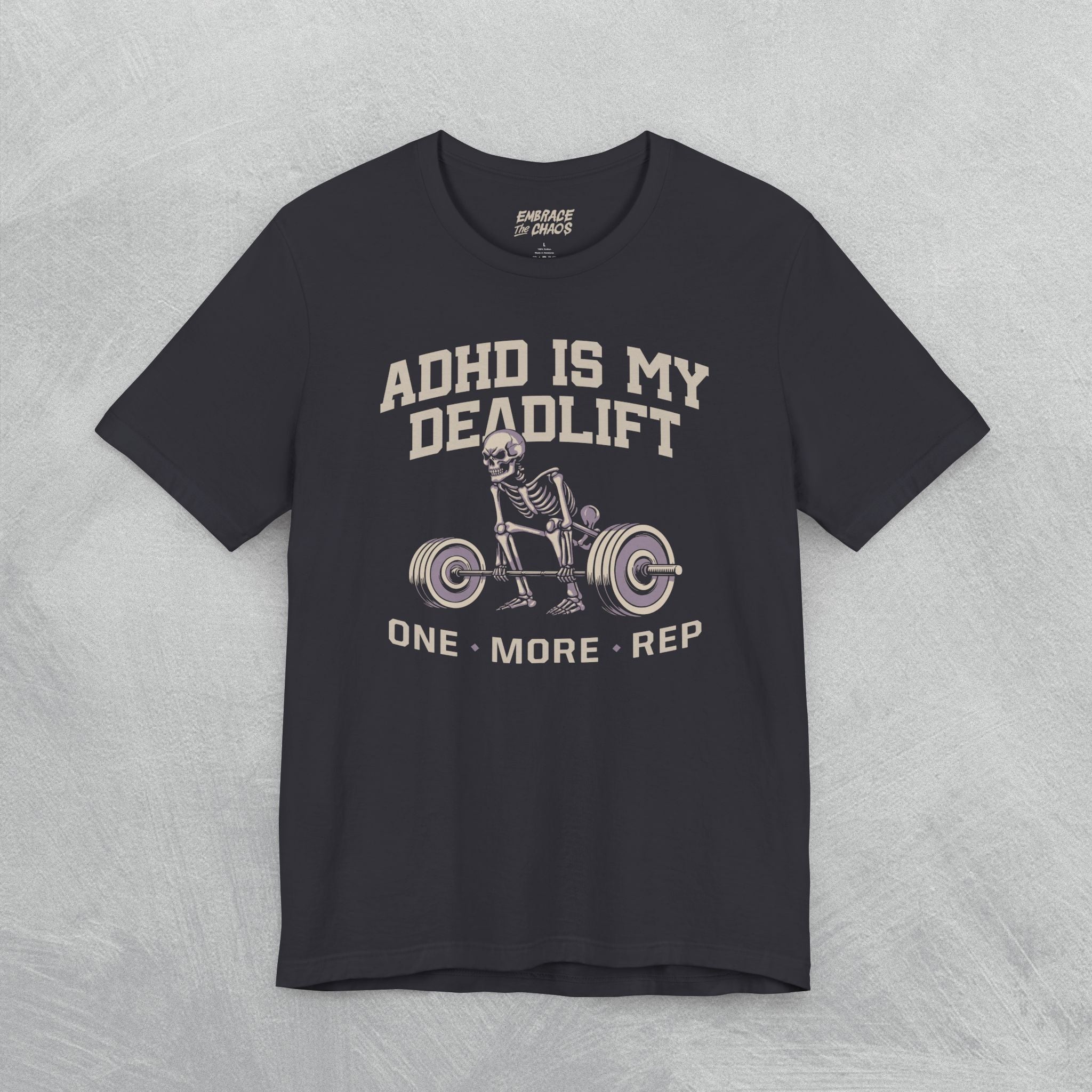 ADHD IS MY DEADLIFT TEE