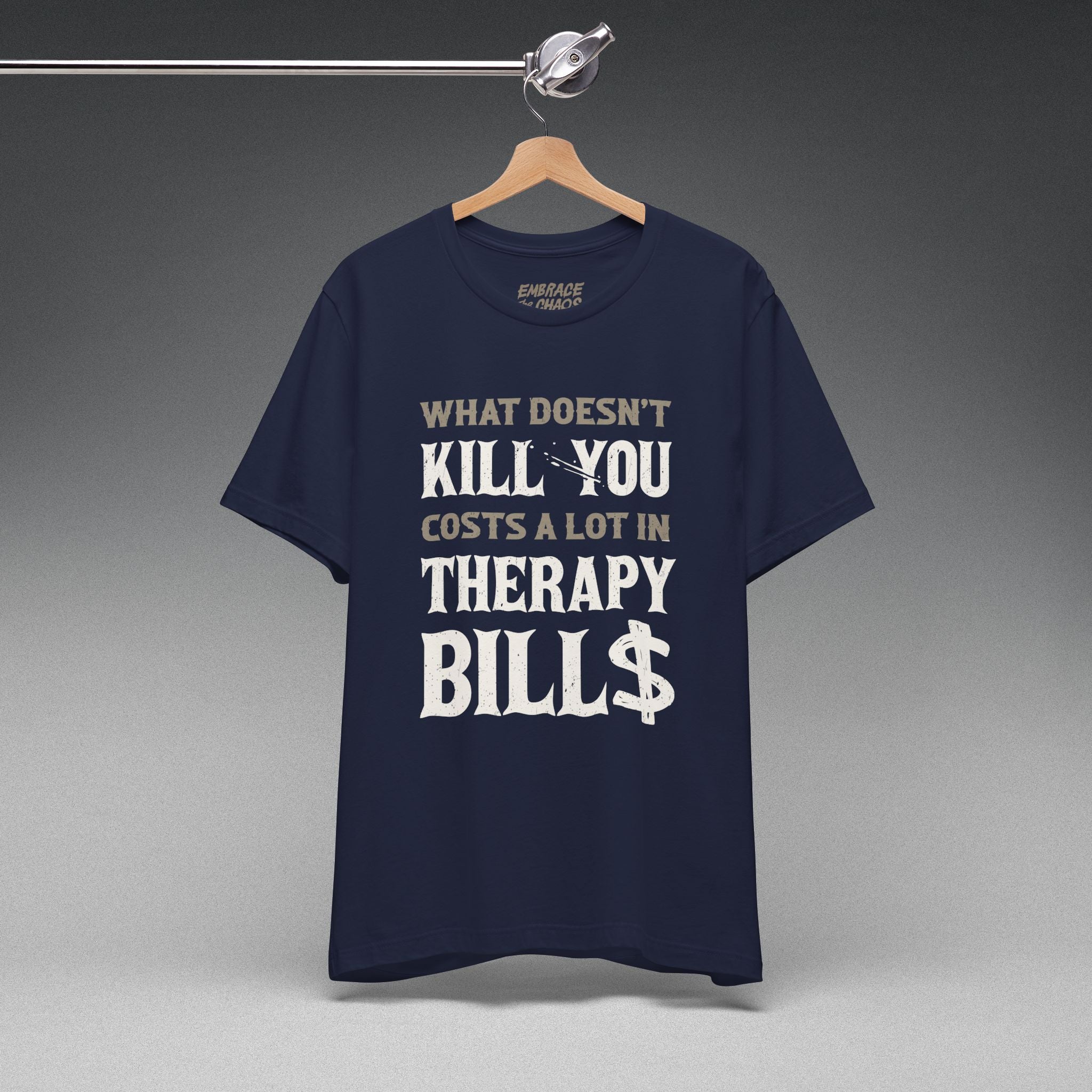 WHAT DOESN'T KILL YOU TEE