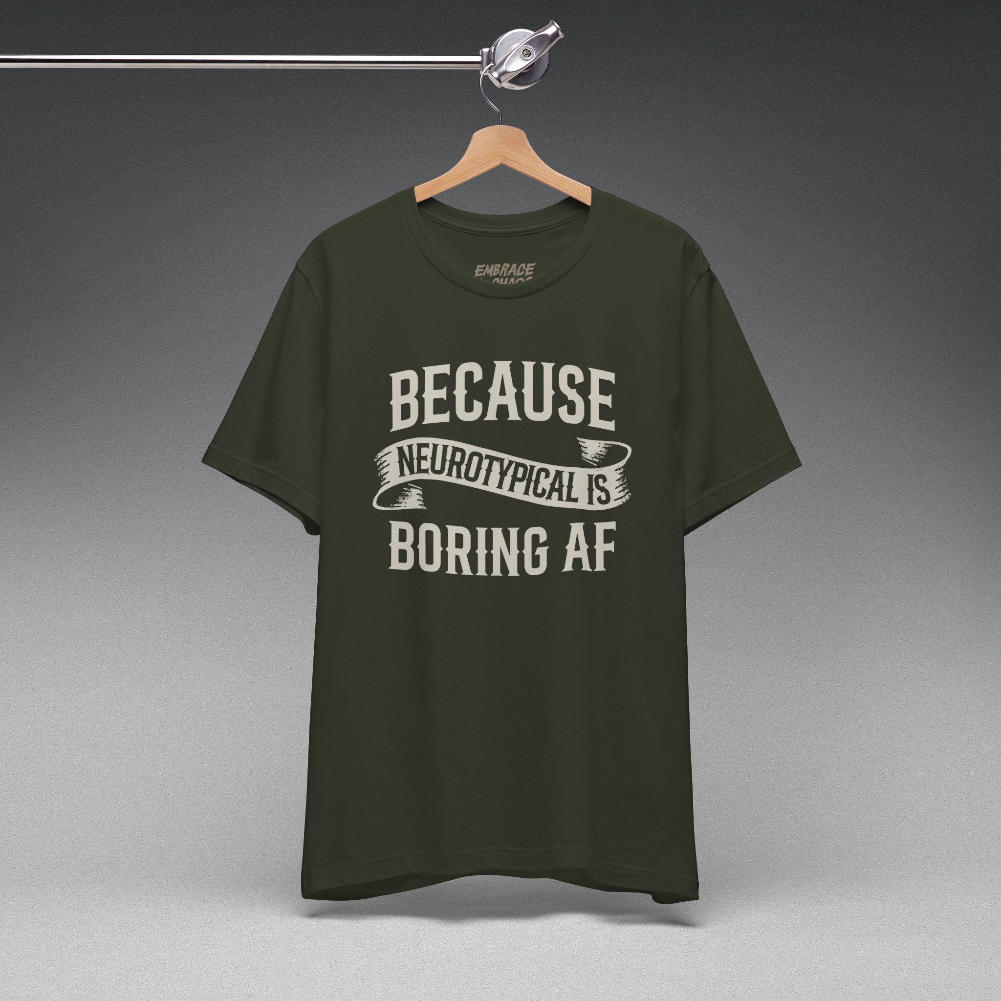 BCS NEUROTYPICAL IS BORING AF TEE