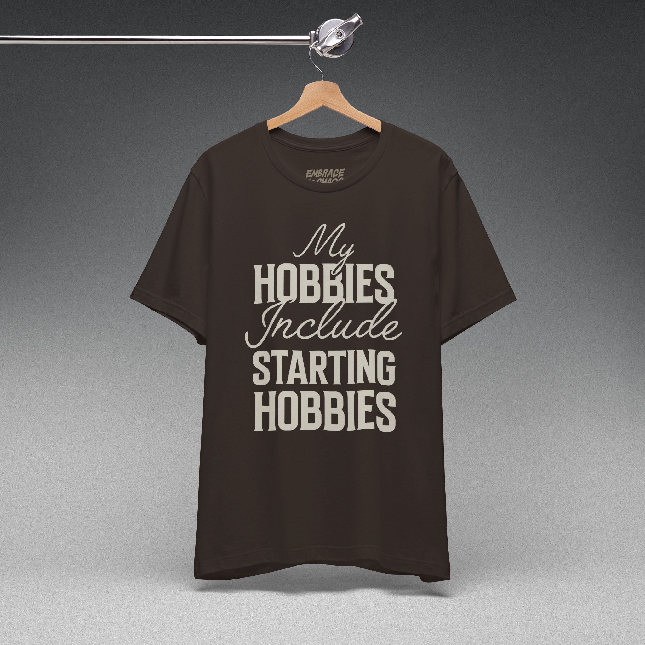MY HOBBIES INCLUDE STARTING HOBBIES TEE