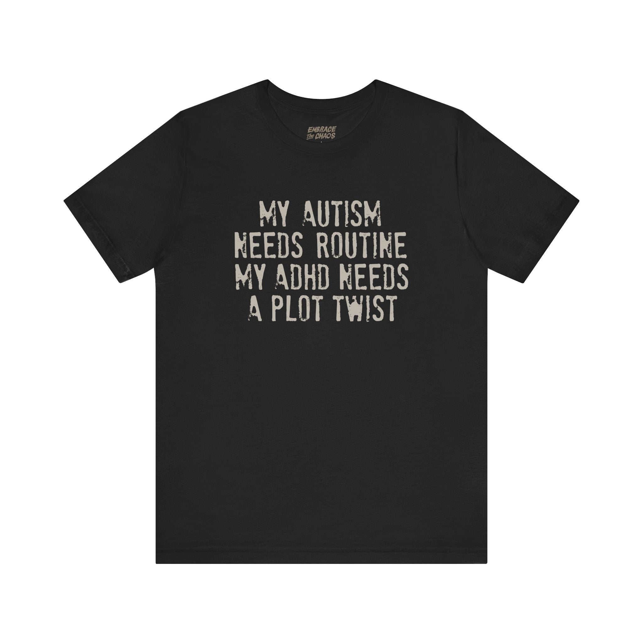ADHD NEEDS A PLOT TWIST T-SHIRT