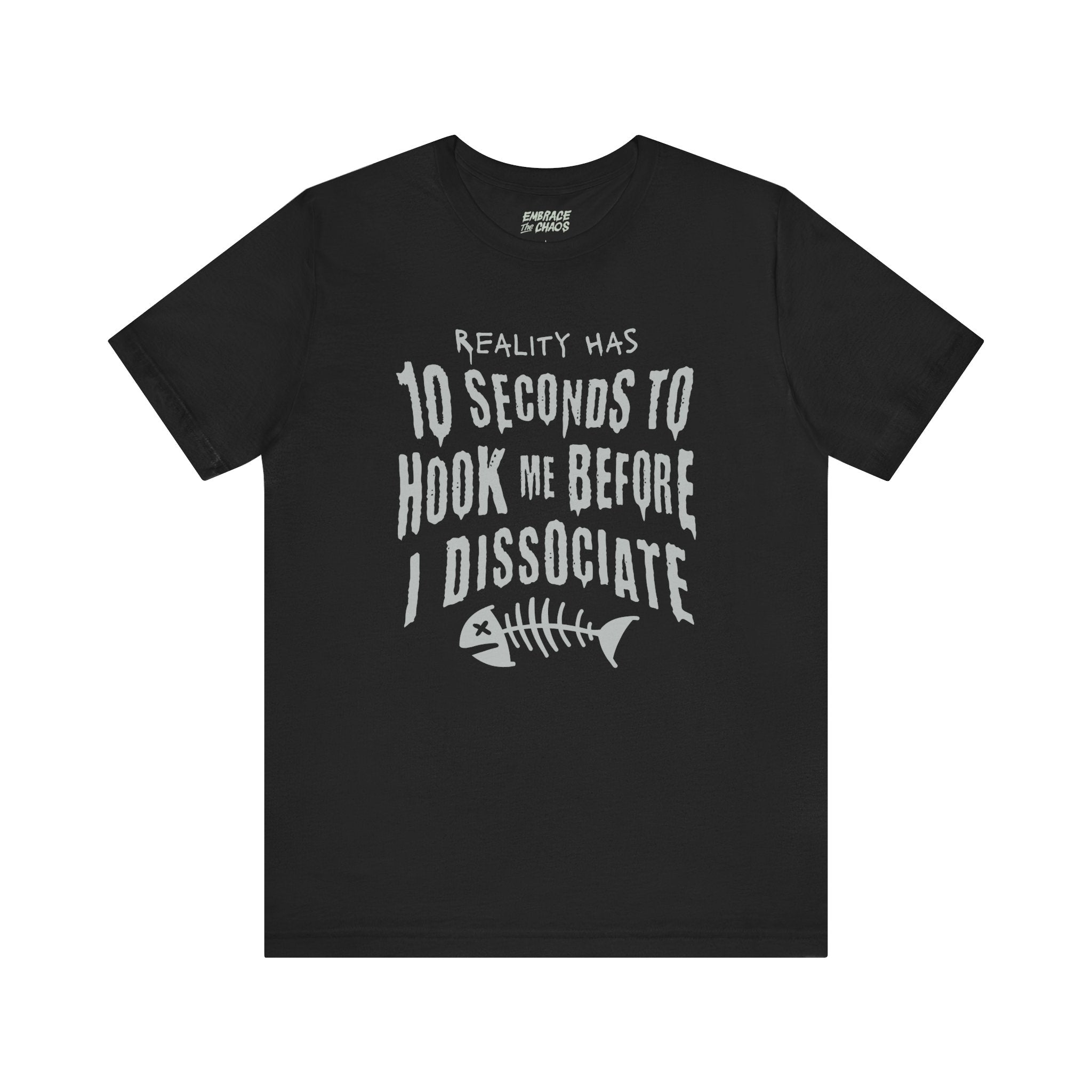 10 SEC BEFORE I DISSOCIATE TEE