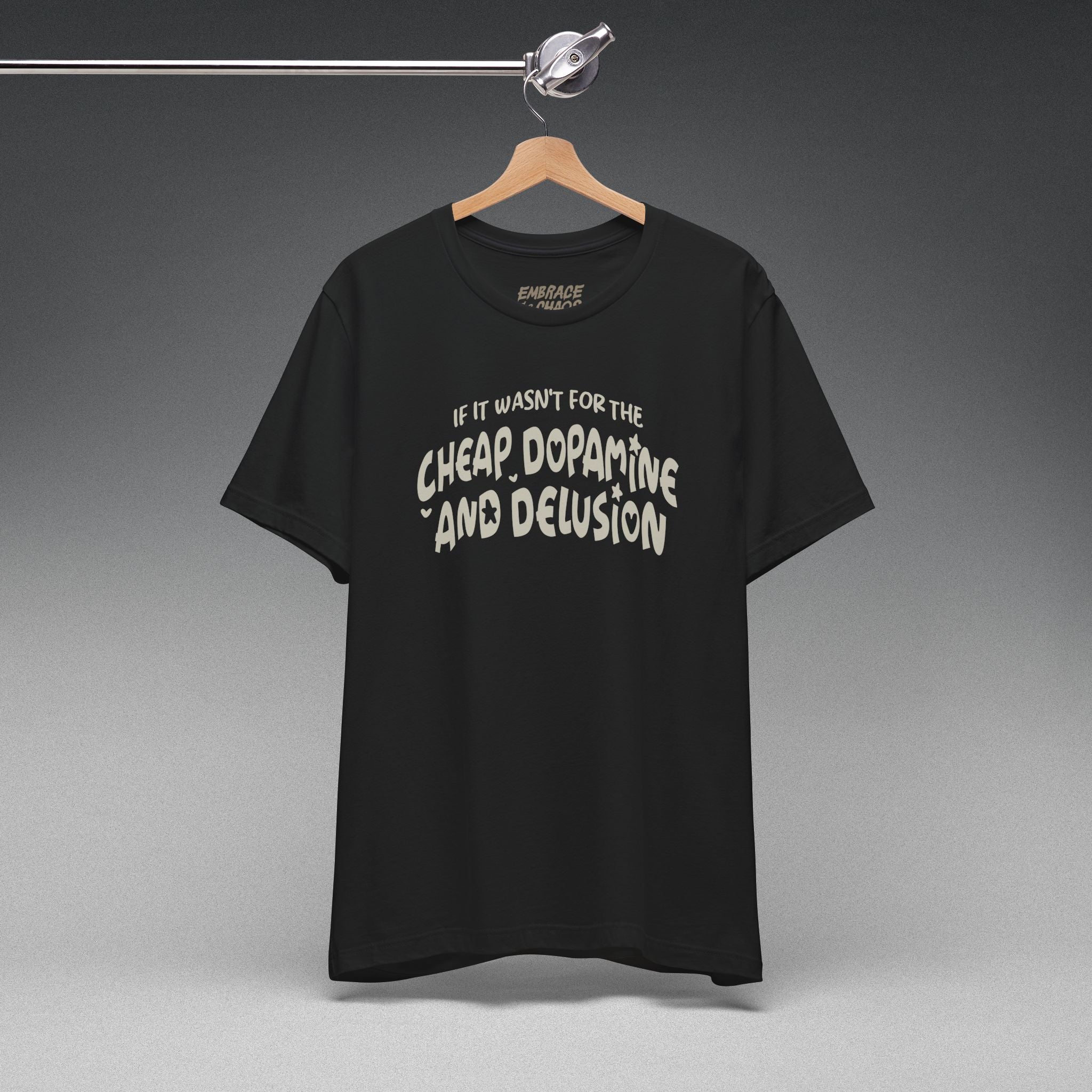 CHEAP DOPAMINE AND DELUSION TEE