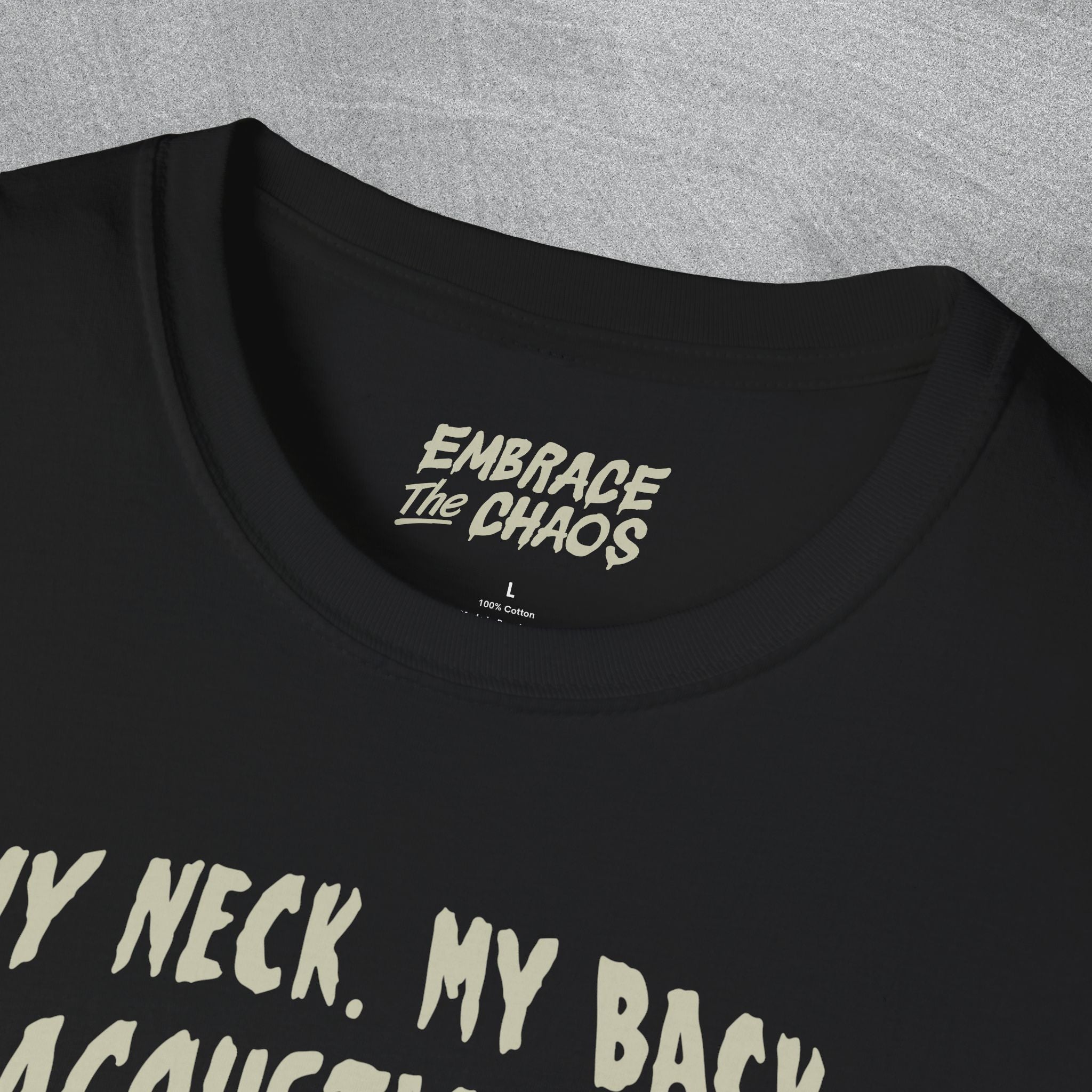 MY NECK MY BACK T-SHIRT