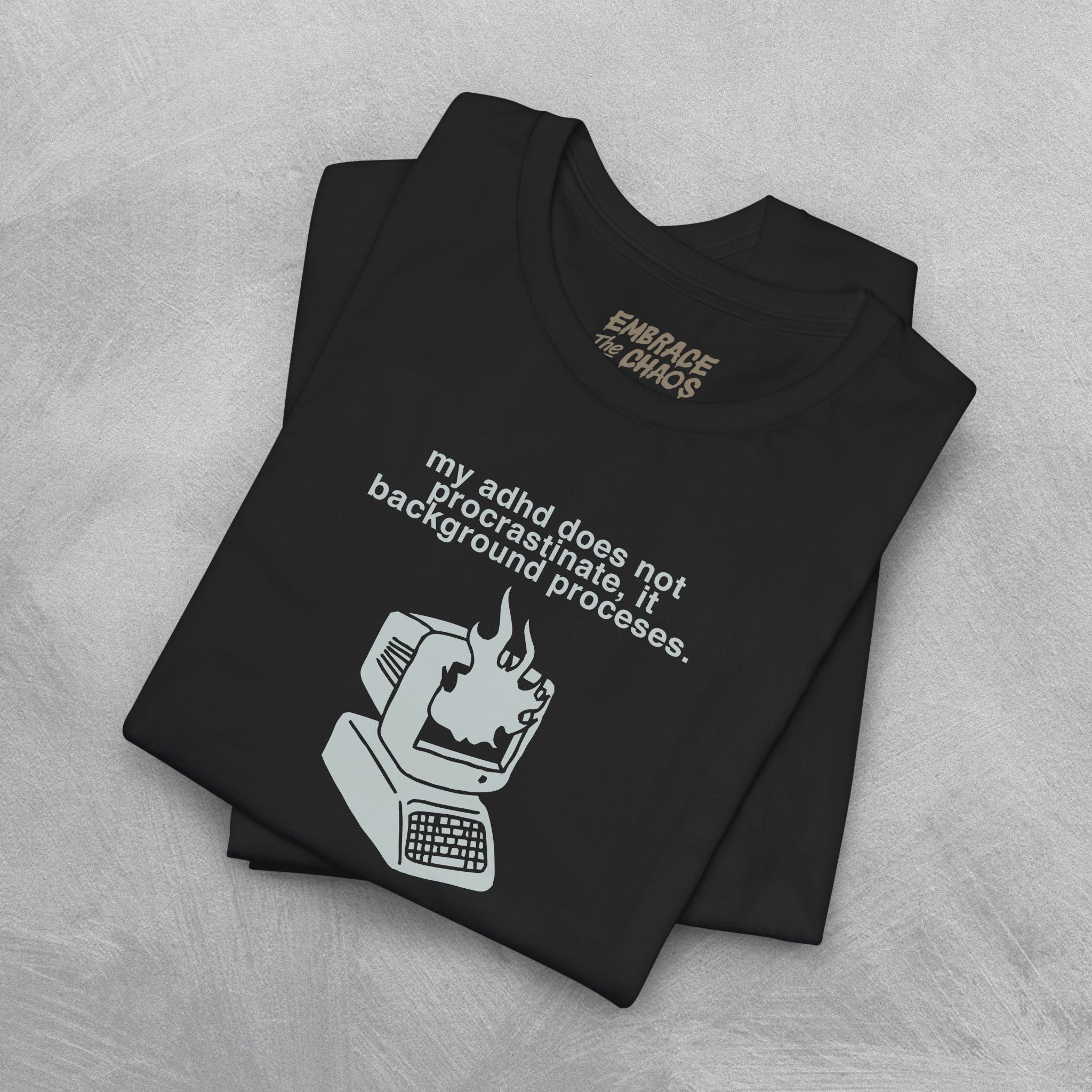MY ADHD DOESN'T PROCRASTINATE TEE