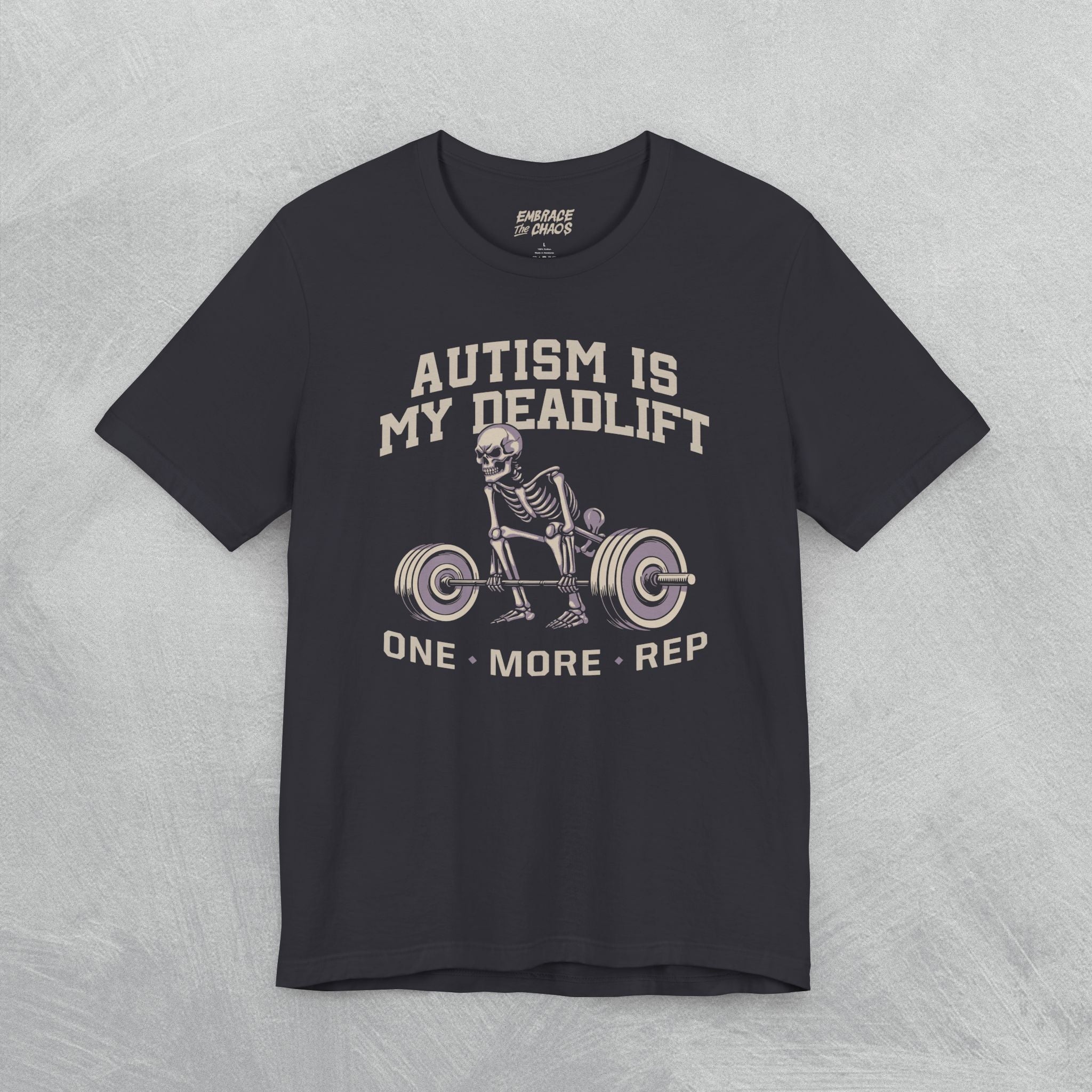 AUTISM IS MY DEADLIFT T-SHIRT