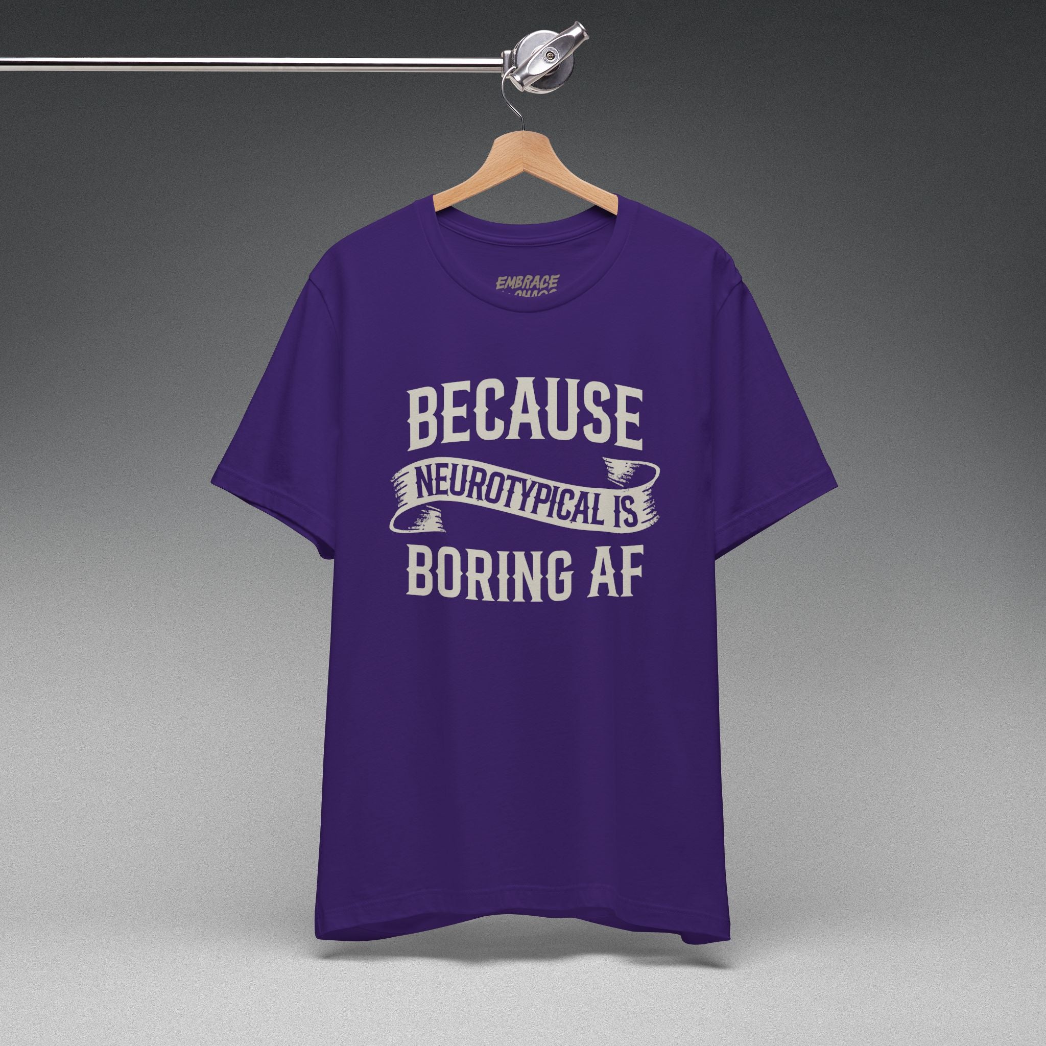 BCS NEUROTYPICAL IS BORING AF TEE