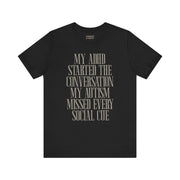 I MISSED EVERY SOCIAL CUE TEE