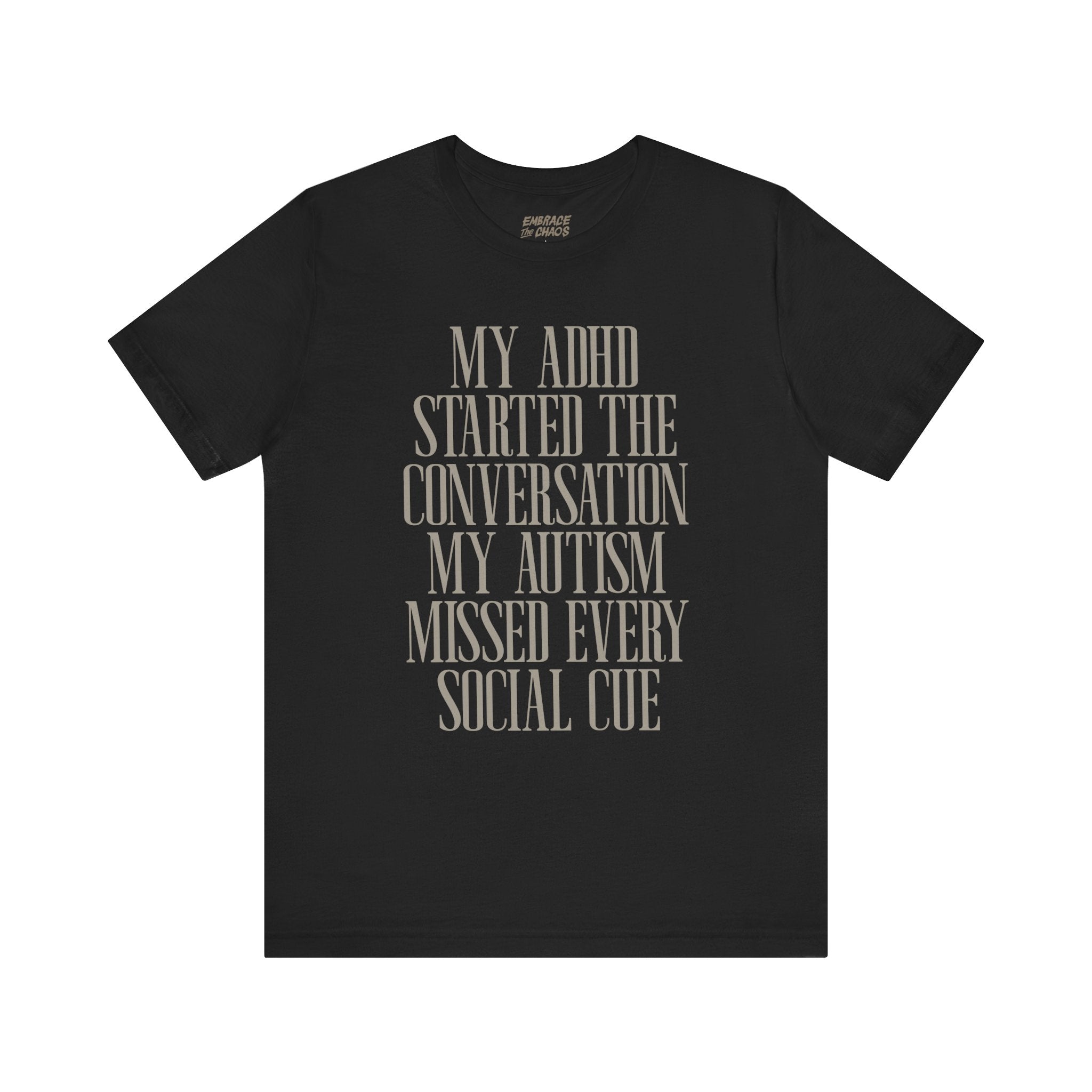 I MISSED EVERY SOCIAL CUE TEE