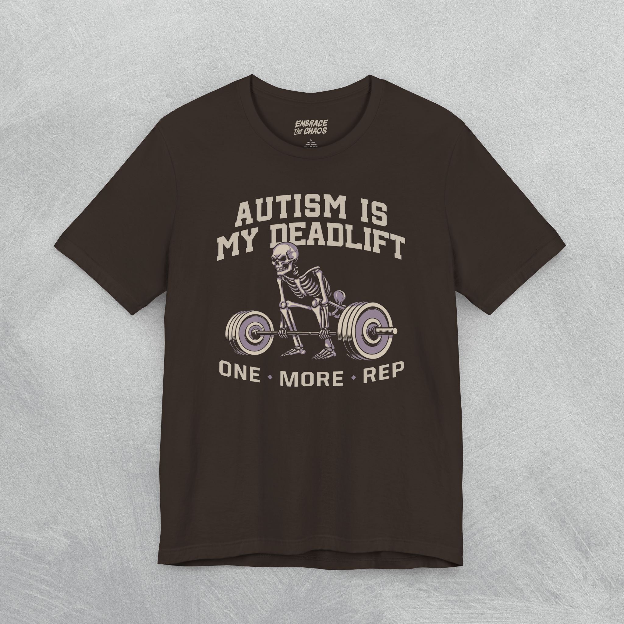 AUTISM IS MY DEADLIFT T-SHIRT
