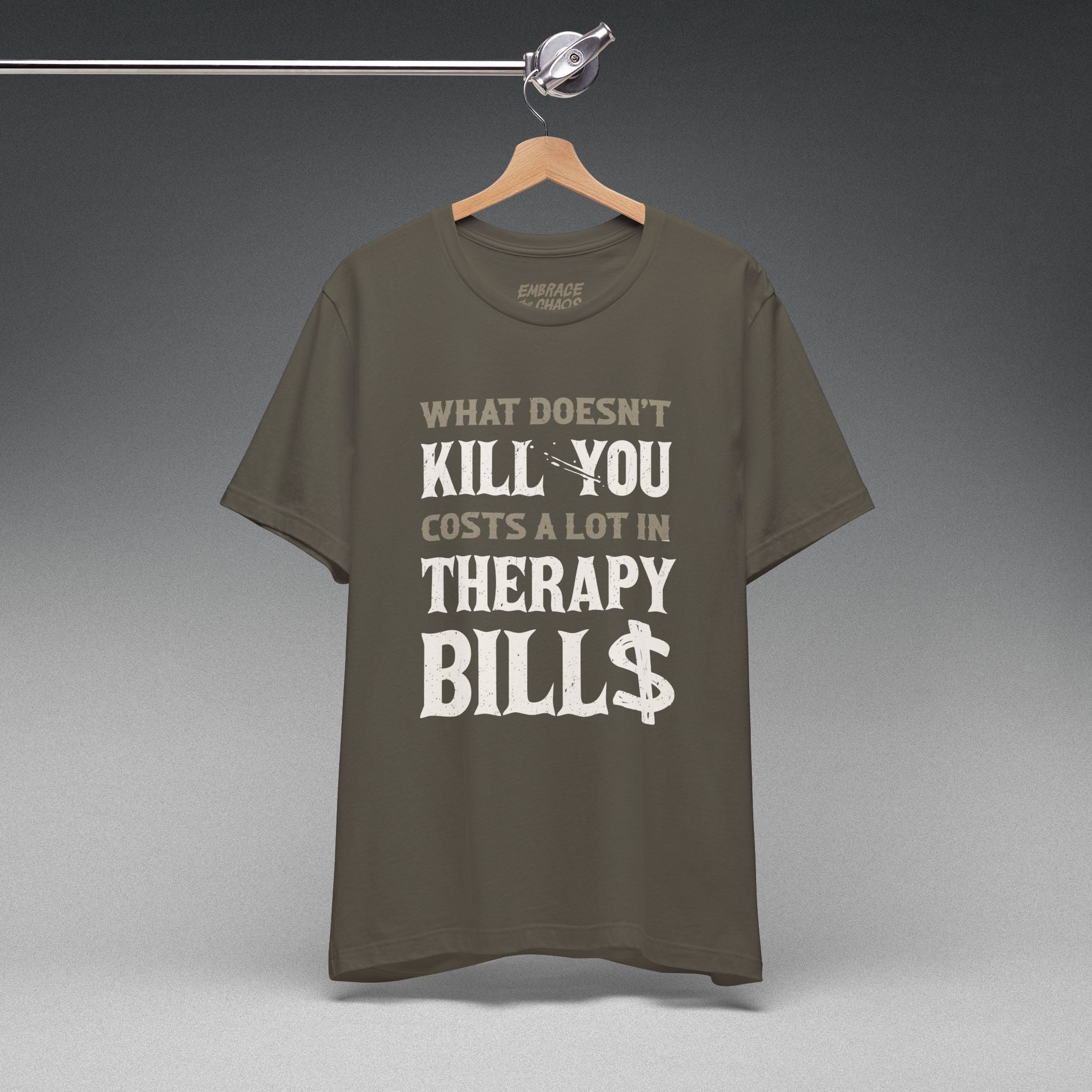 WHAT DOESN'T KILL YOU TEE