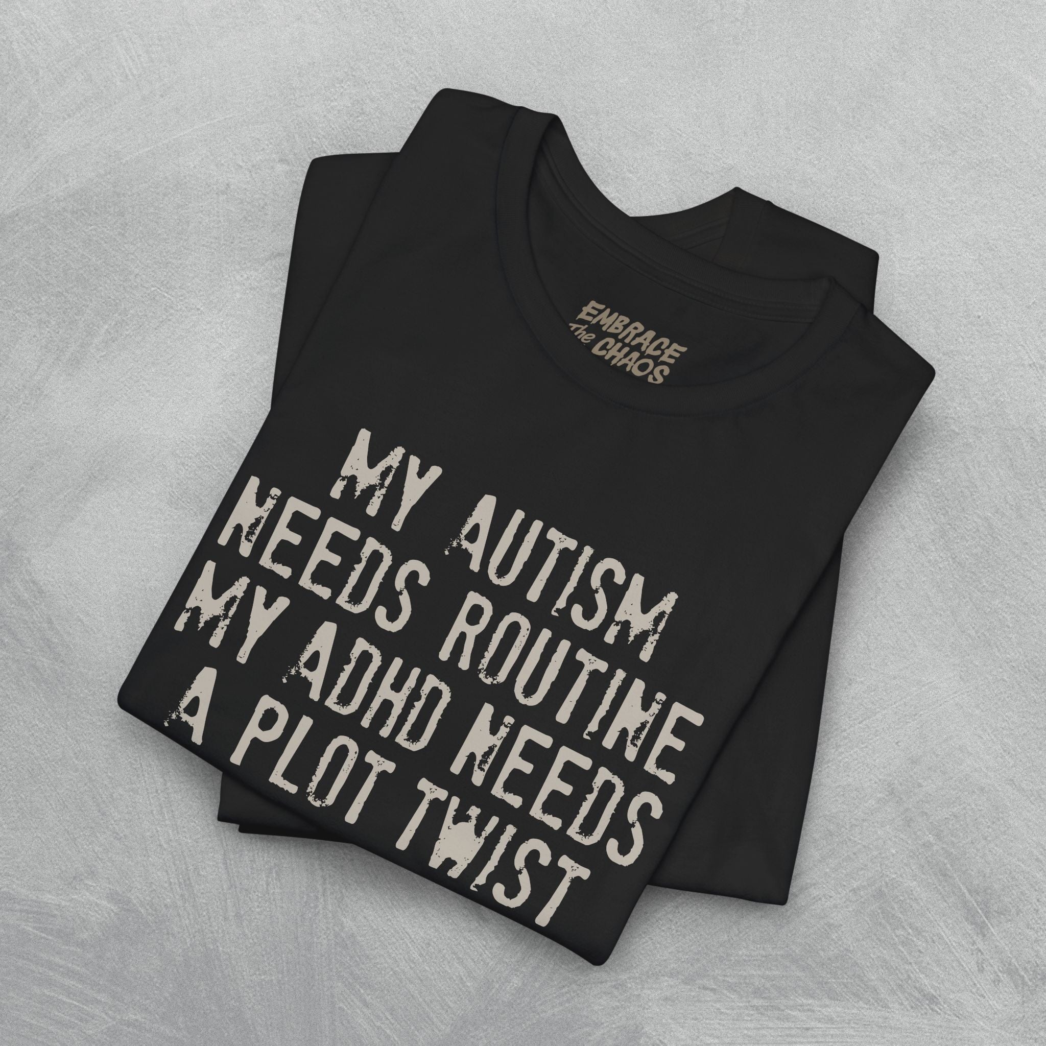ADHD NEEDS A PLOT TWIST T-SHIRT