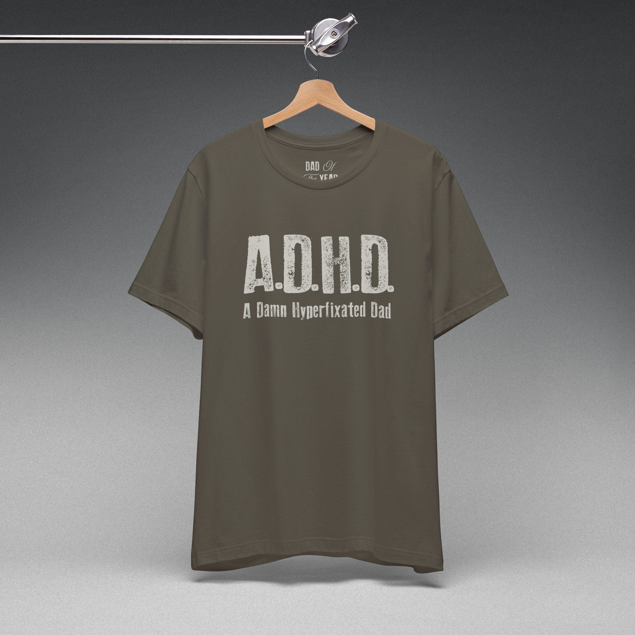 A DAMN HYPERFIXATED DAD TEE