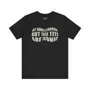BUT THESE TITS ARE ICONIC TEE