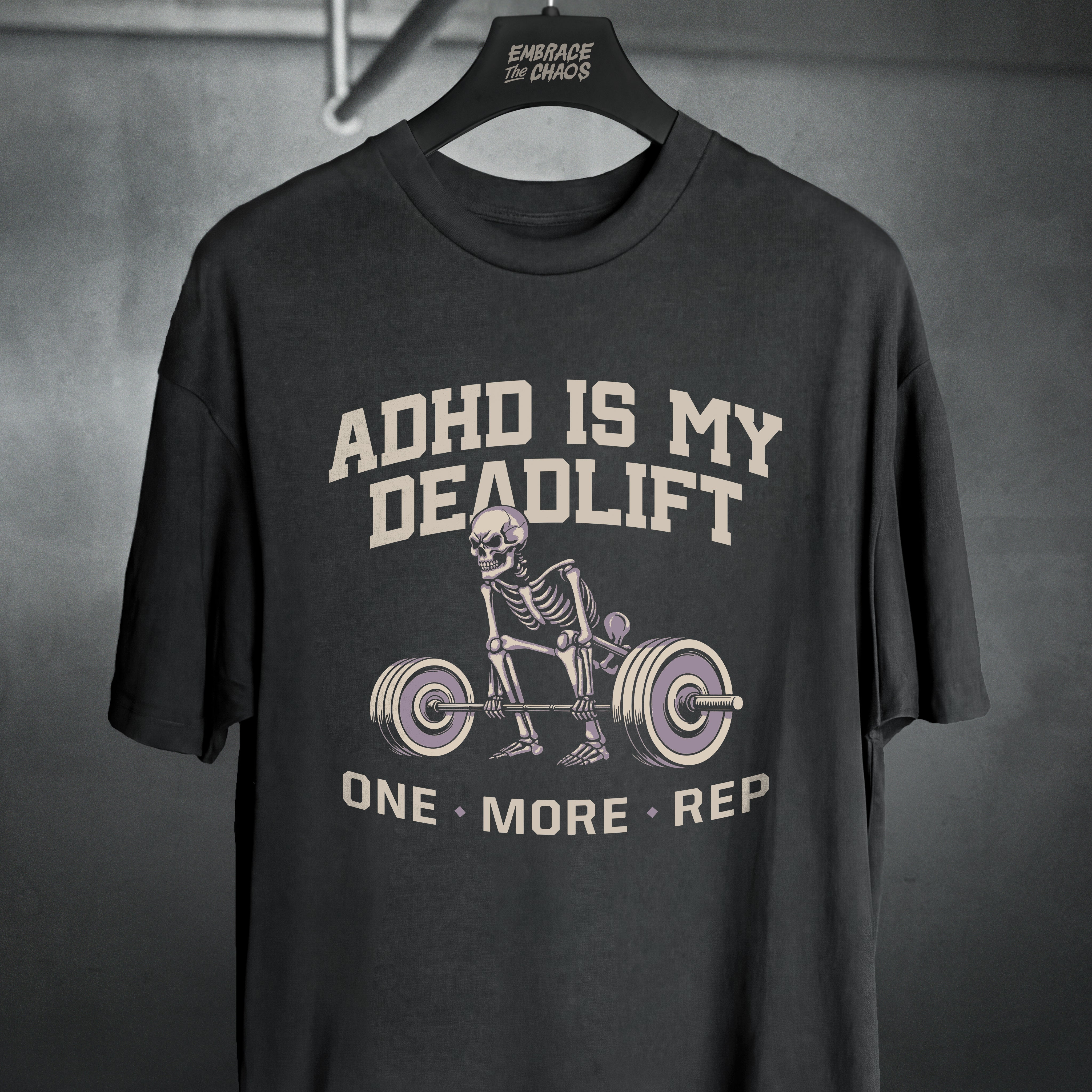 ADHD IS MY DEADLIFT TEE