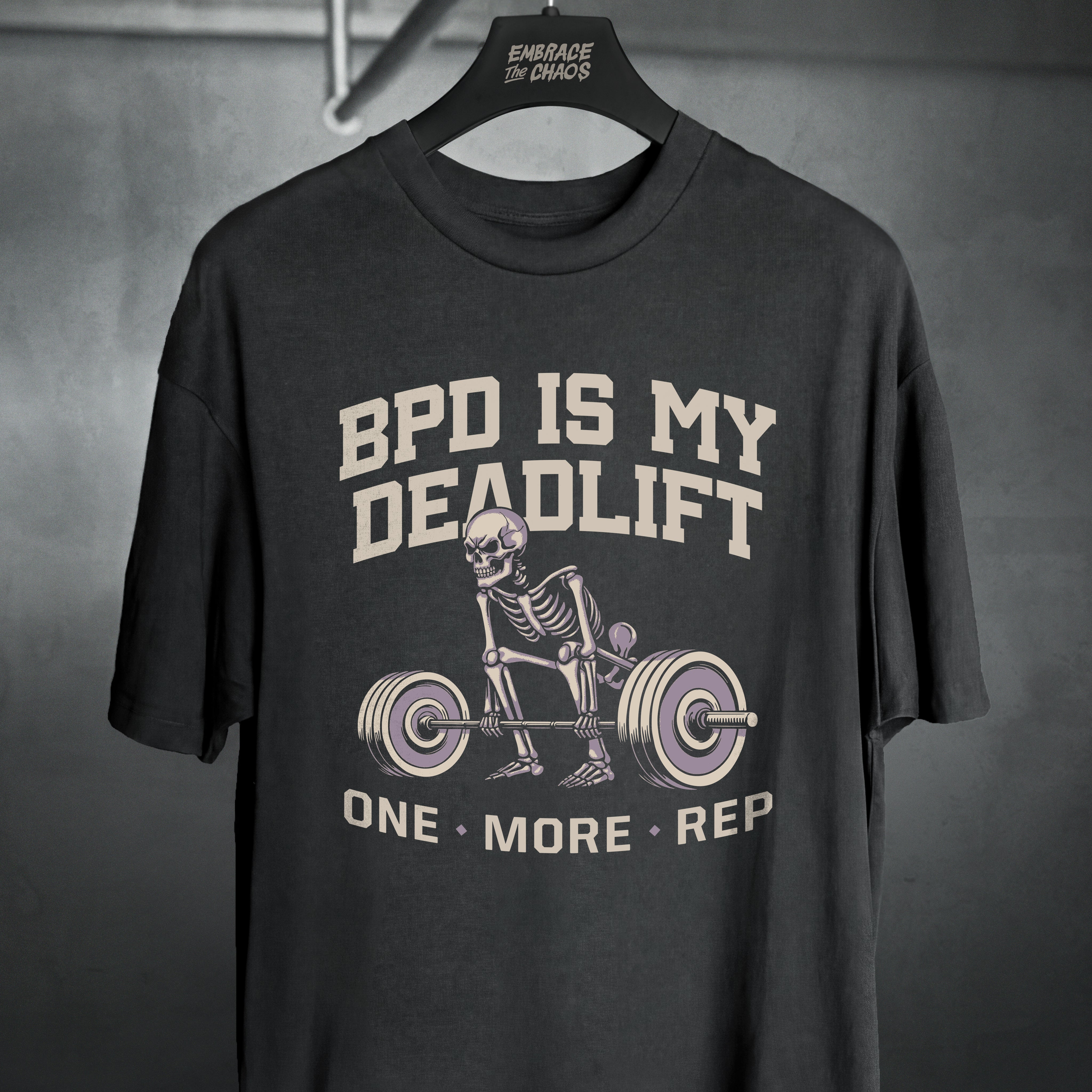 BPD IS MY DEADLIFT T-SHIRT