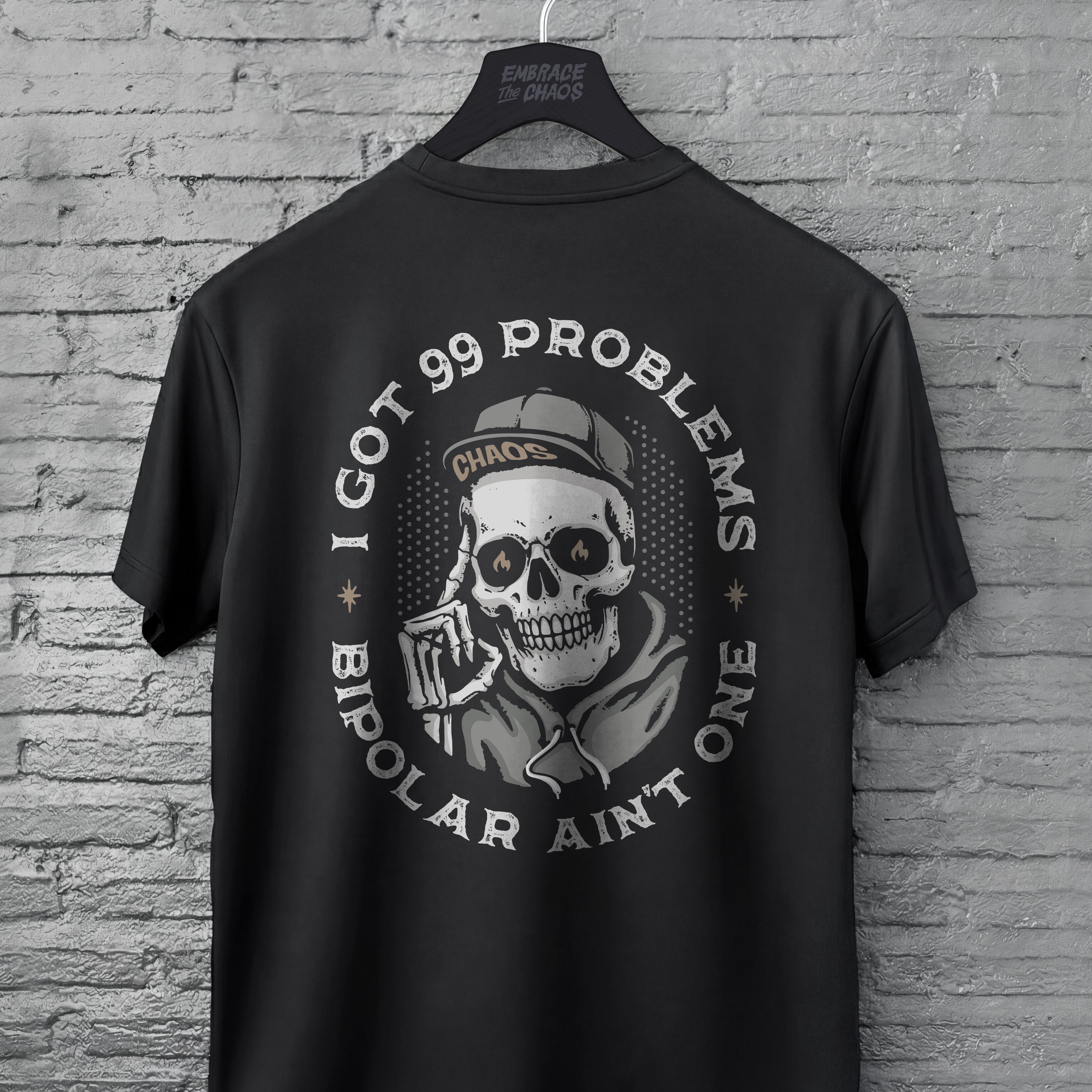 BIPOLAR ✦ I GOT 99 PROBLEMS TEE