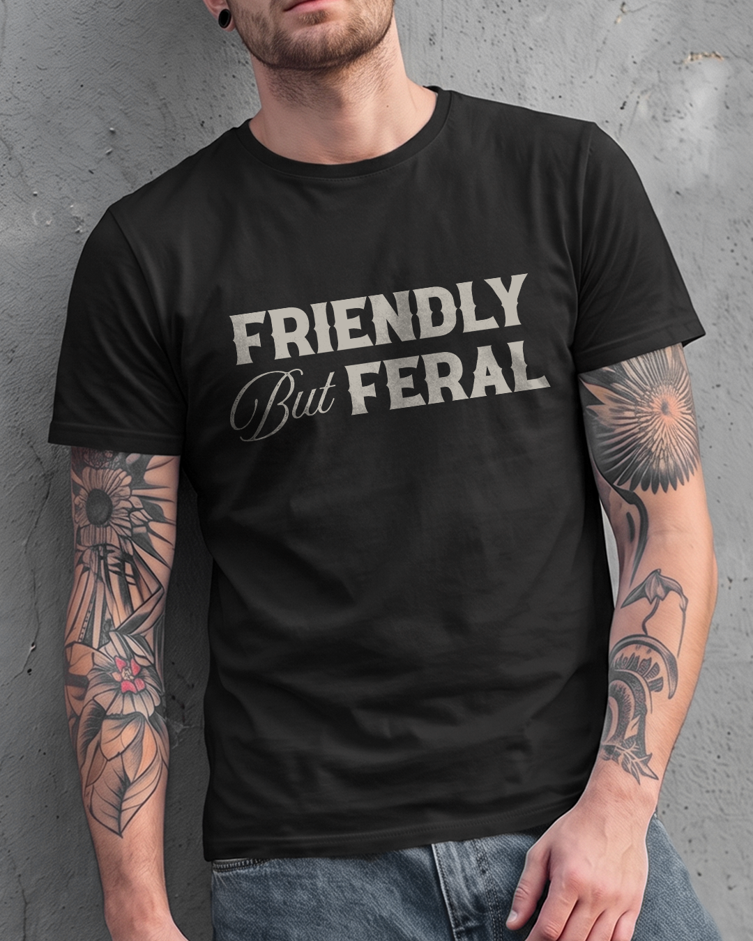 FRIENDLY BUT FERAL TEE