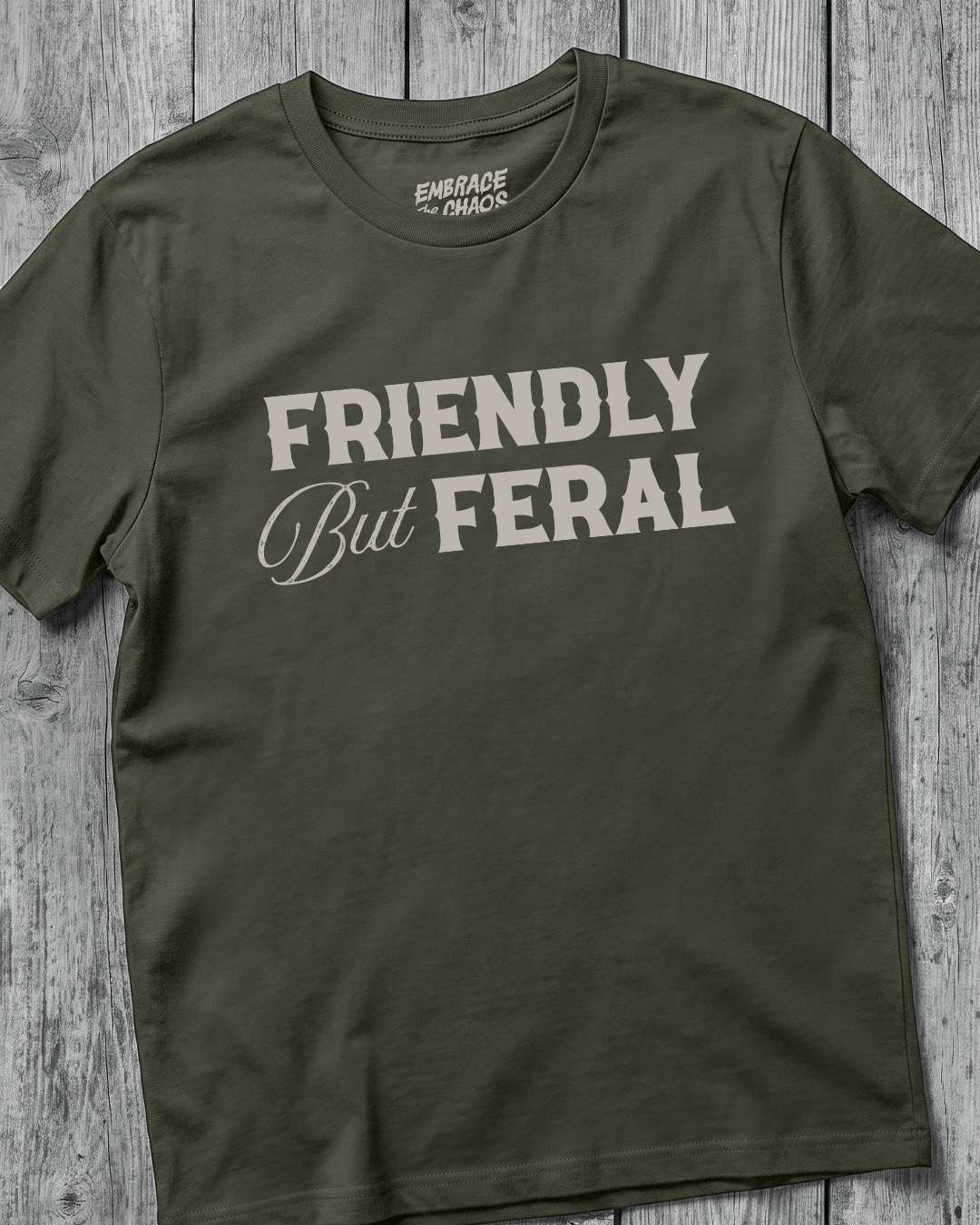 FRIENDLY BUT FERAL TEE
