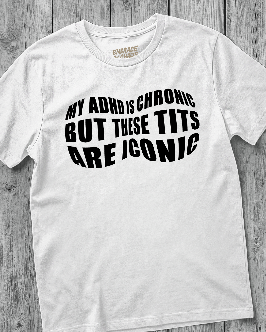 BUT THESE TITS ARE ICONIC TEE