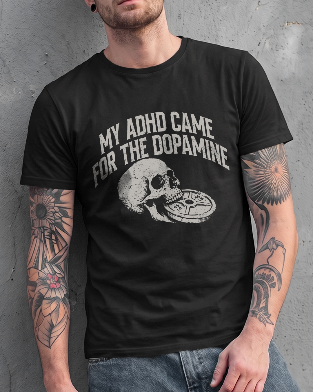 MY ADHD CAME FOR THE DOPAMINE TEE