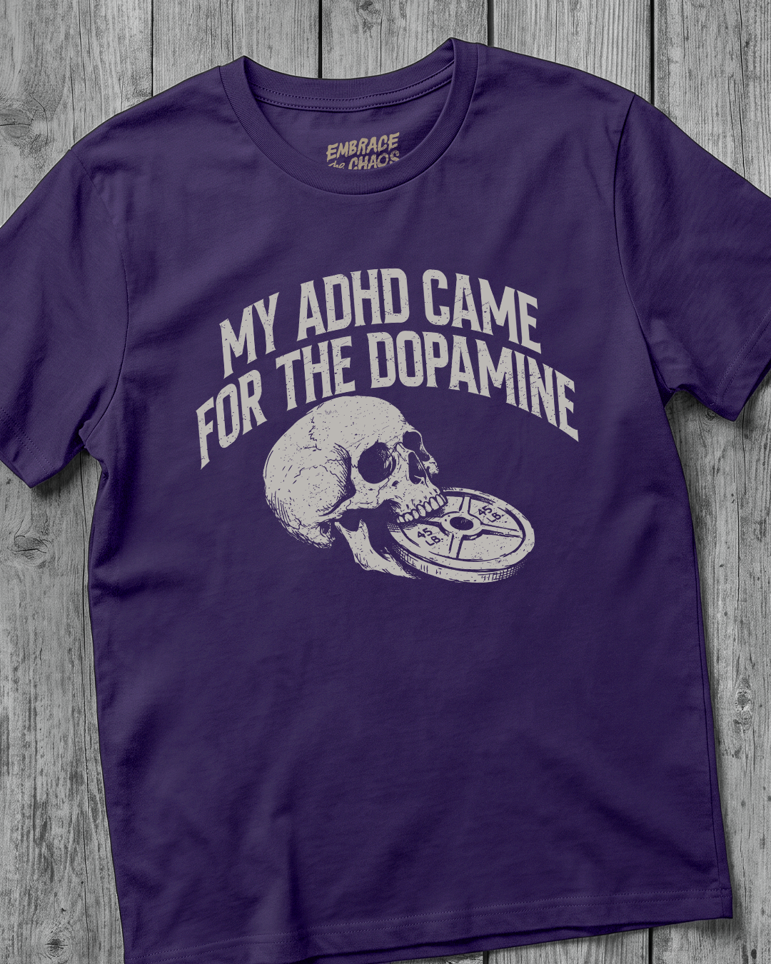 MY ADHD CAME FOR THE DOPAMINE TEE