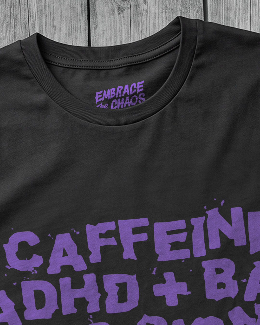 CAFFEINE ADHD + BAD DECISIONS TEE