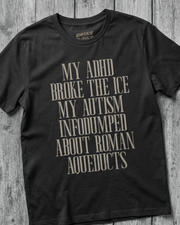 MY AUTISM INFODUMPED T-SHIRT
