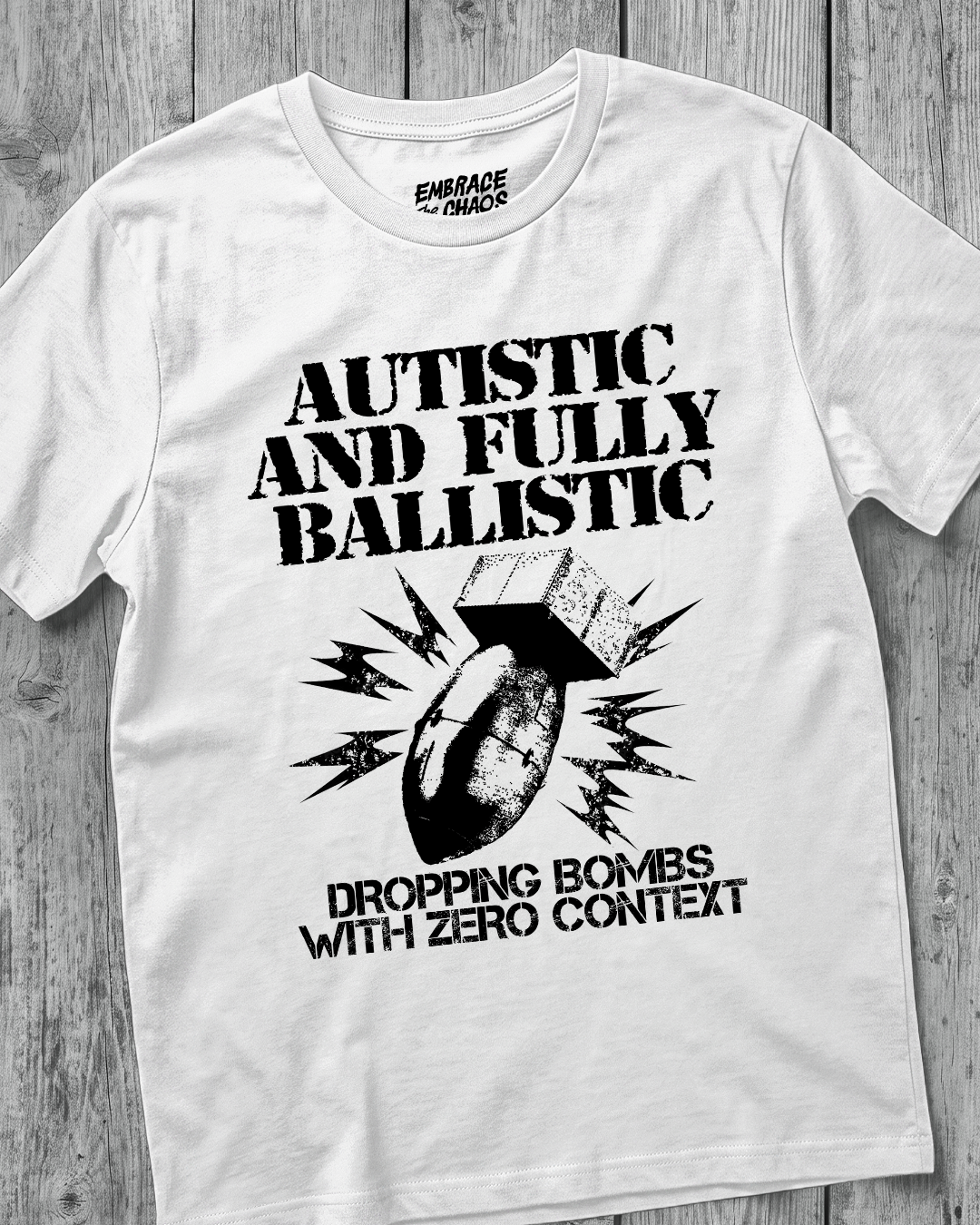 AUTISTIC & FULLY BALLISTIC TEE