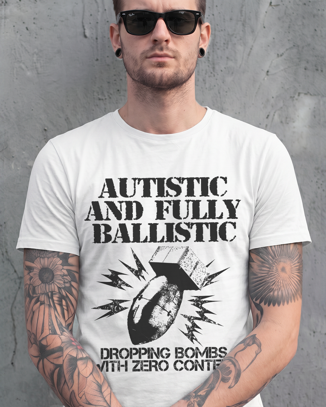 AUTISTIC & FULLY BALLISTIC TEE