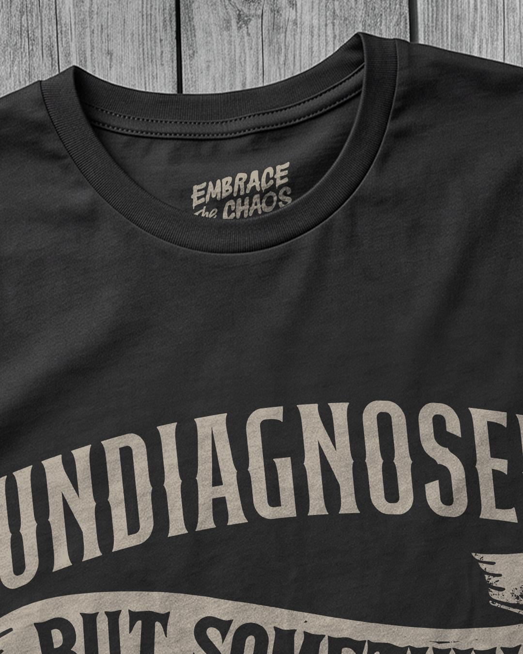 UNDIAGNOSED BUT SOMETHING IS NOT RIGHT TEE