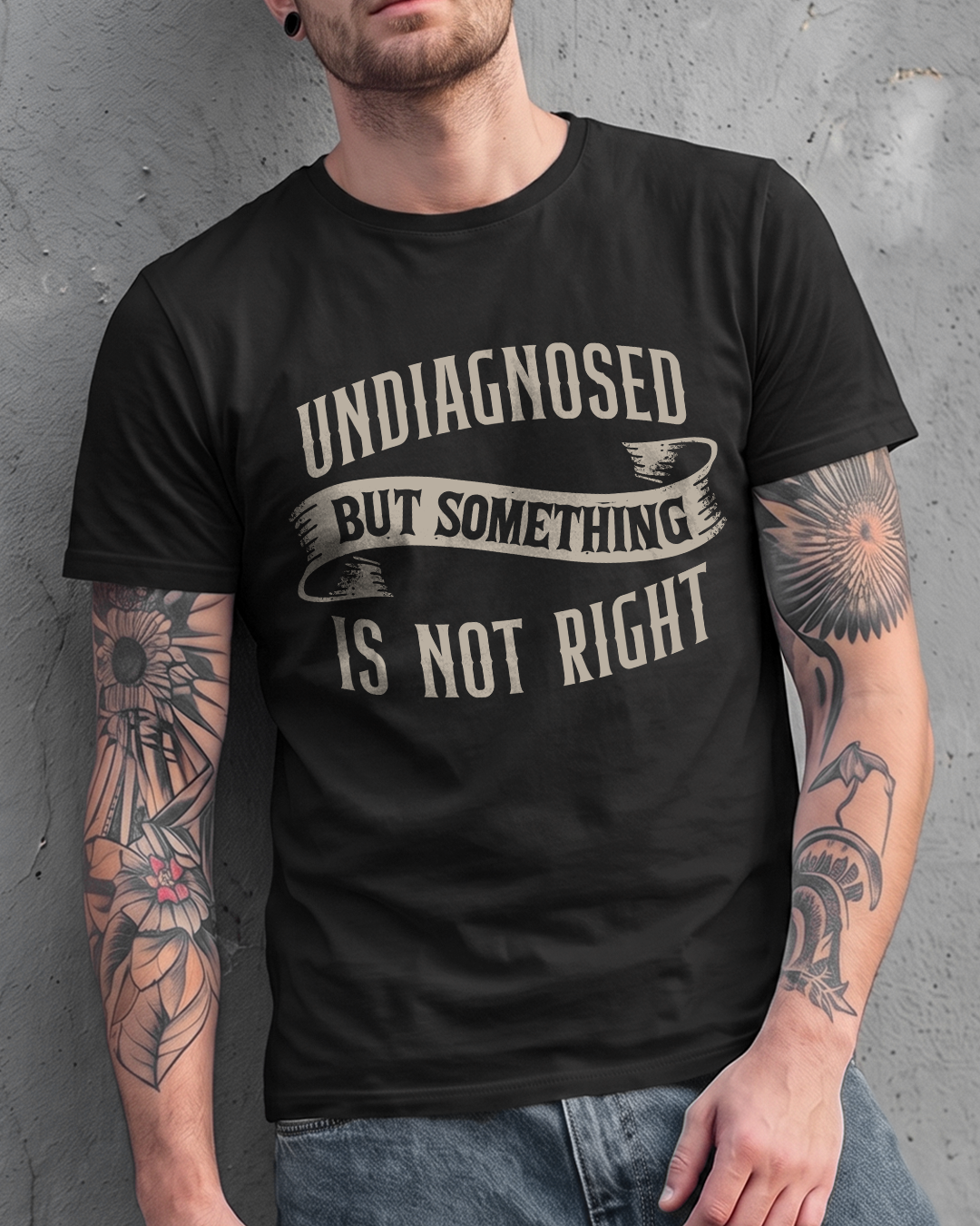 UNDIAGNOSED BUT SOMETHING IS NOT RIGHT TEE