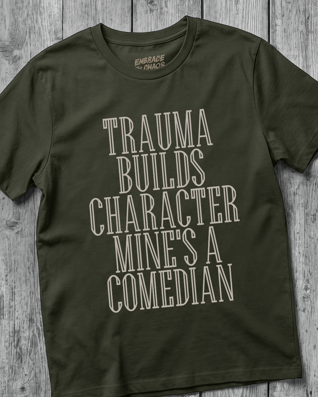 TRAUMA MADE ME FUNNIER TEE