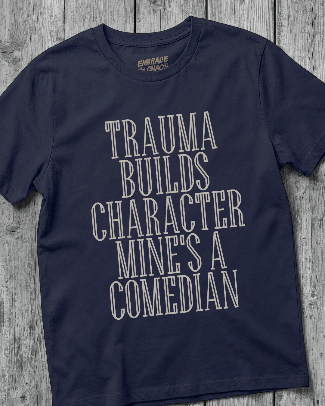 TRAUMA MADE ME FUNNIER TEE
