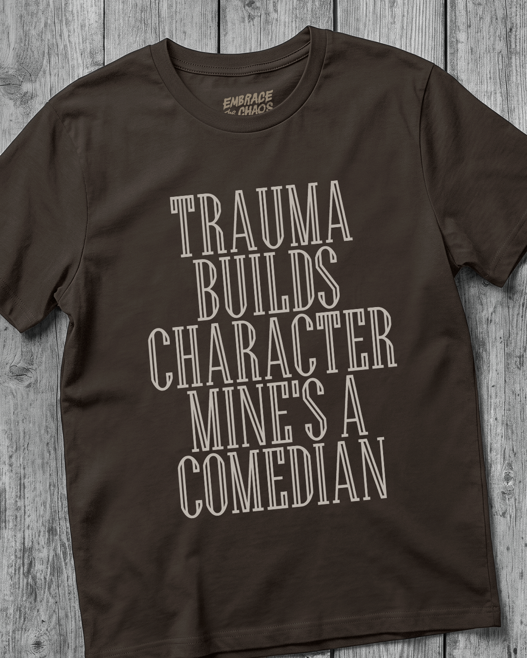 TRAUMA MADE ME FUNNIER TEE