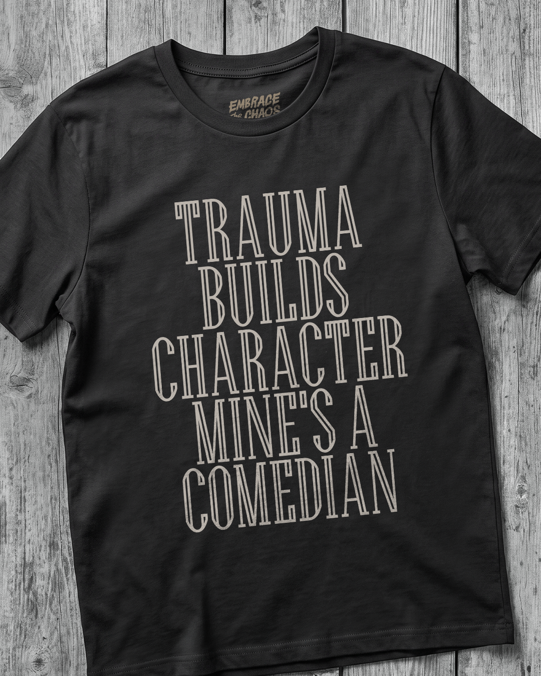 TRAUMA MADE ME FUNNIER TEE